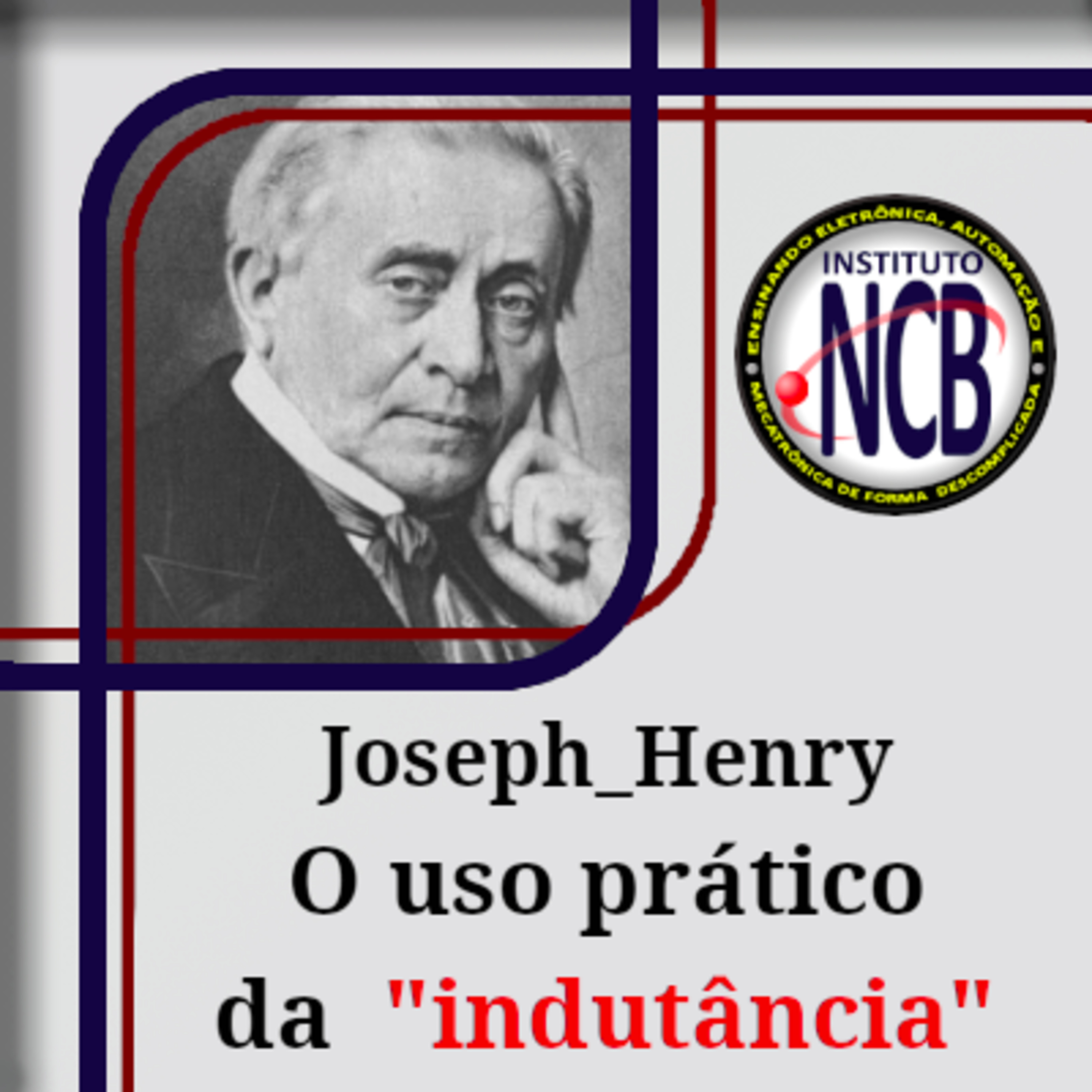 Joseph Henry - O uso prático da "indutância" episode artwork