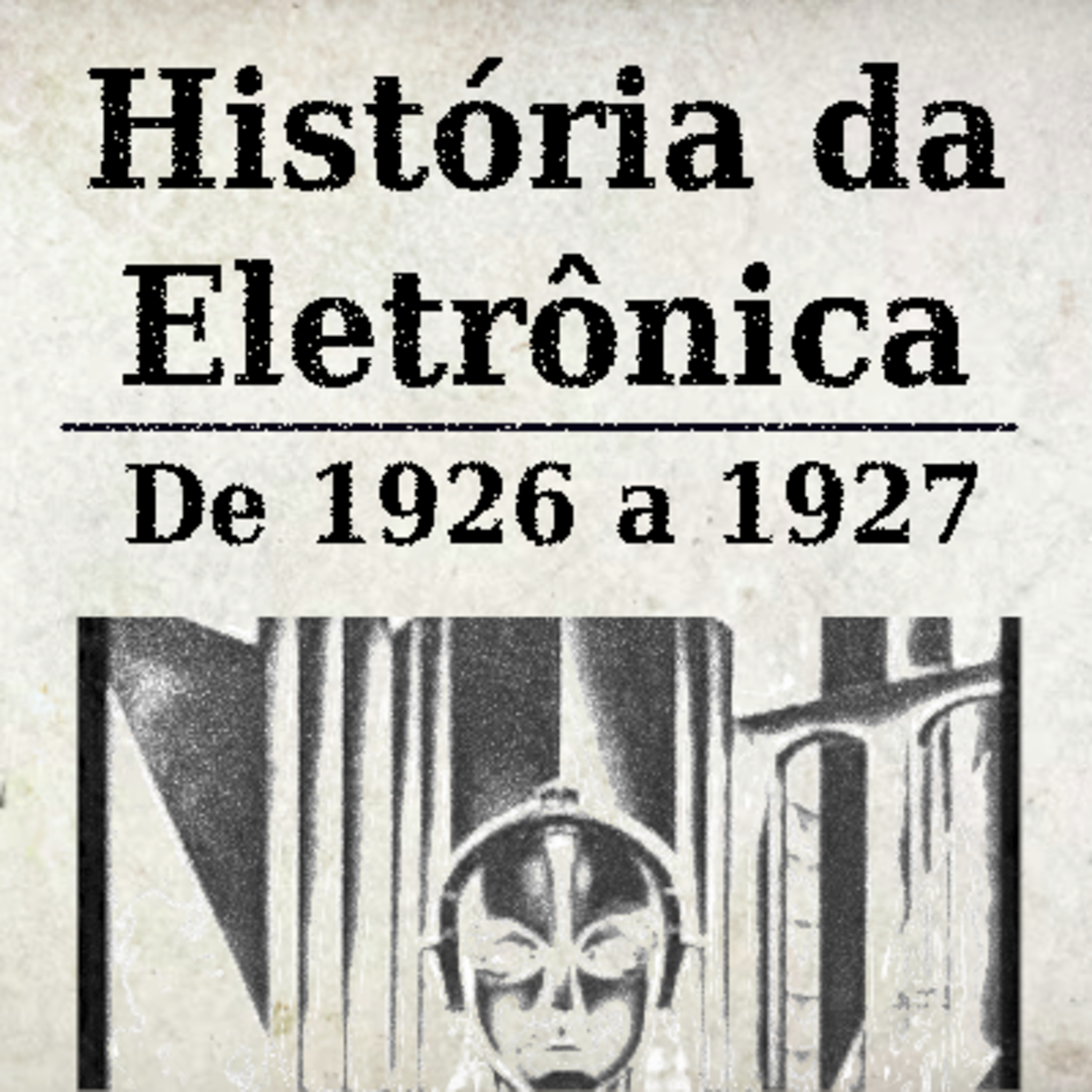 História da Eletrônica - 1926 a 1927 episode artwork