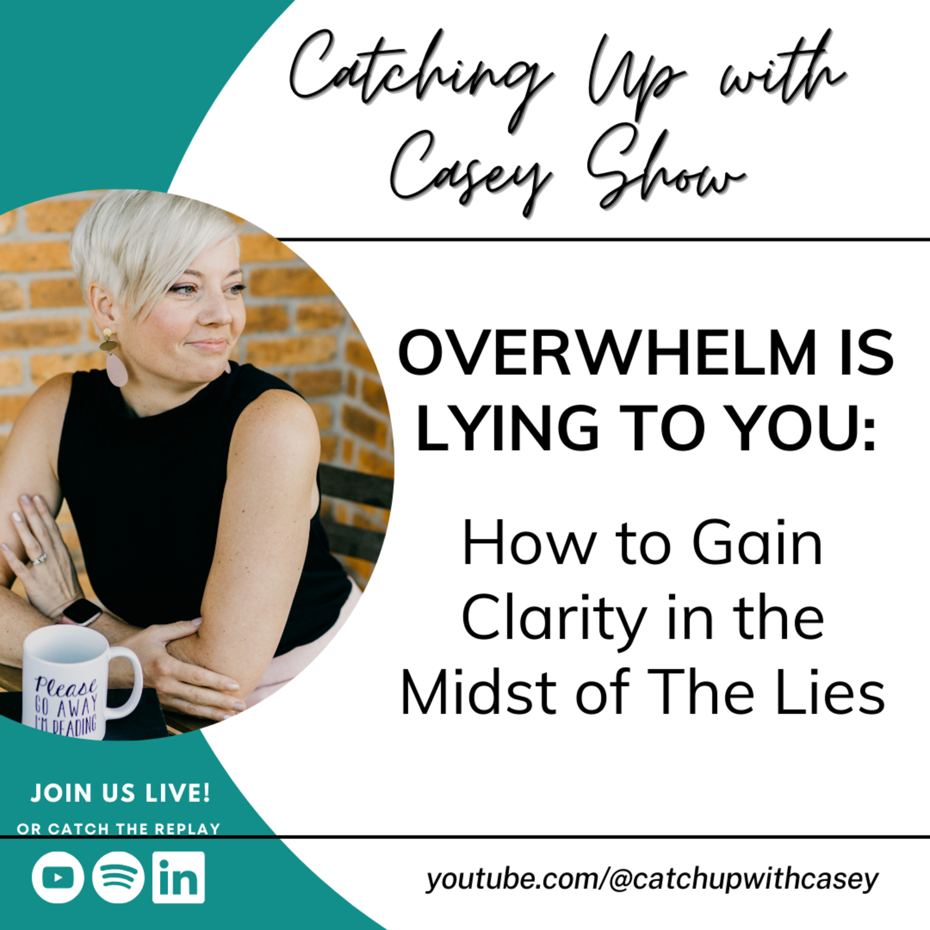 126. Overwhelm Is Lying to You: How to Gain Clarity in the Midst of the Lies