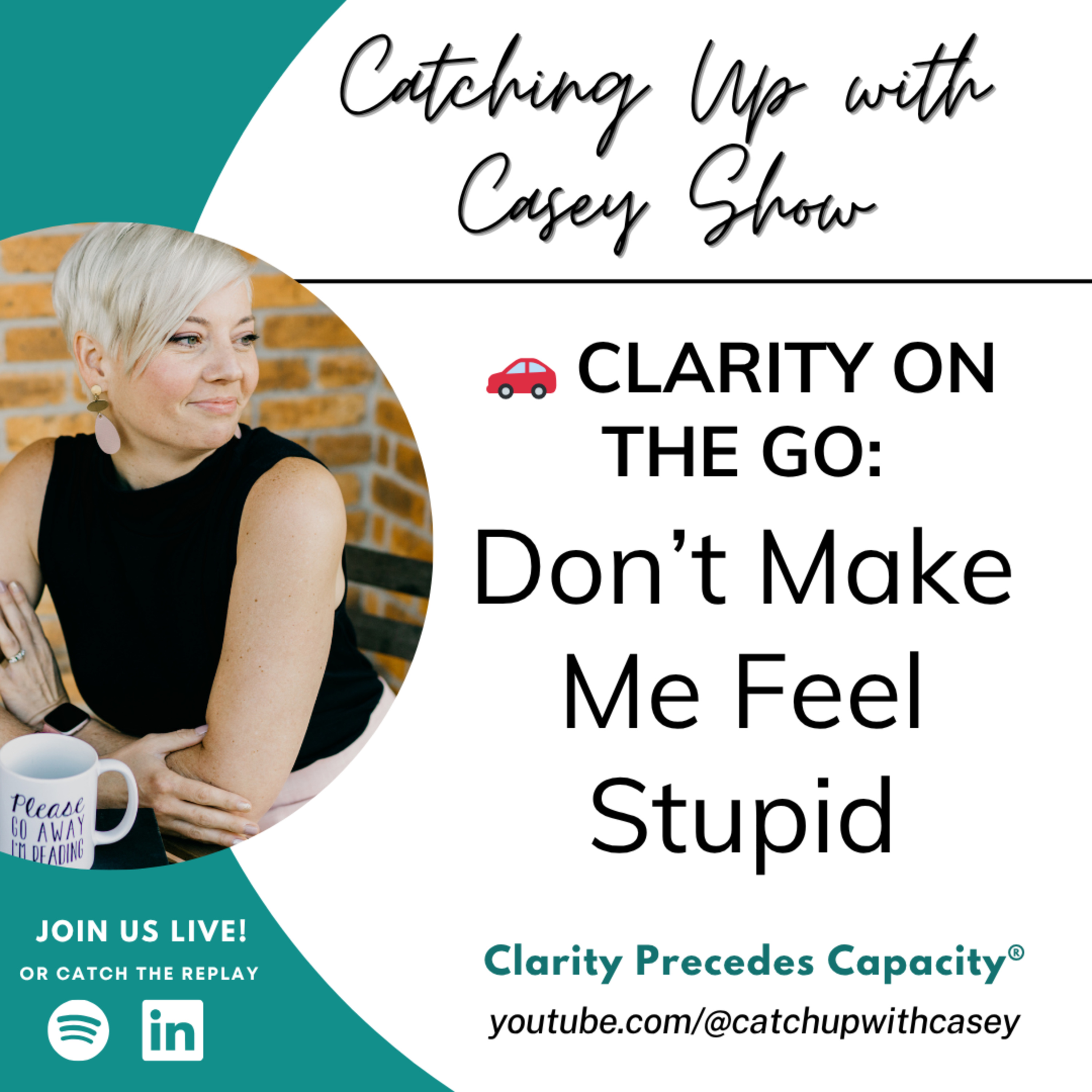 🚘 Clarity on the Go: Don't Make Me Feel Stupid