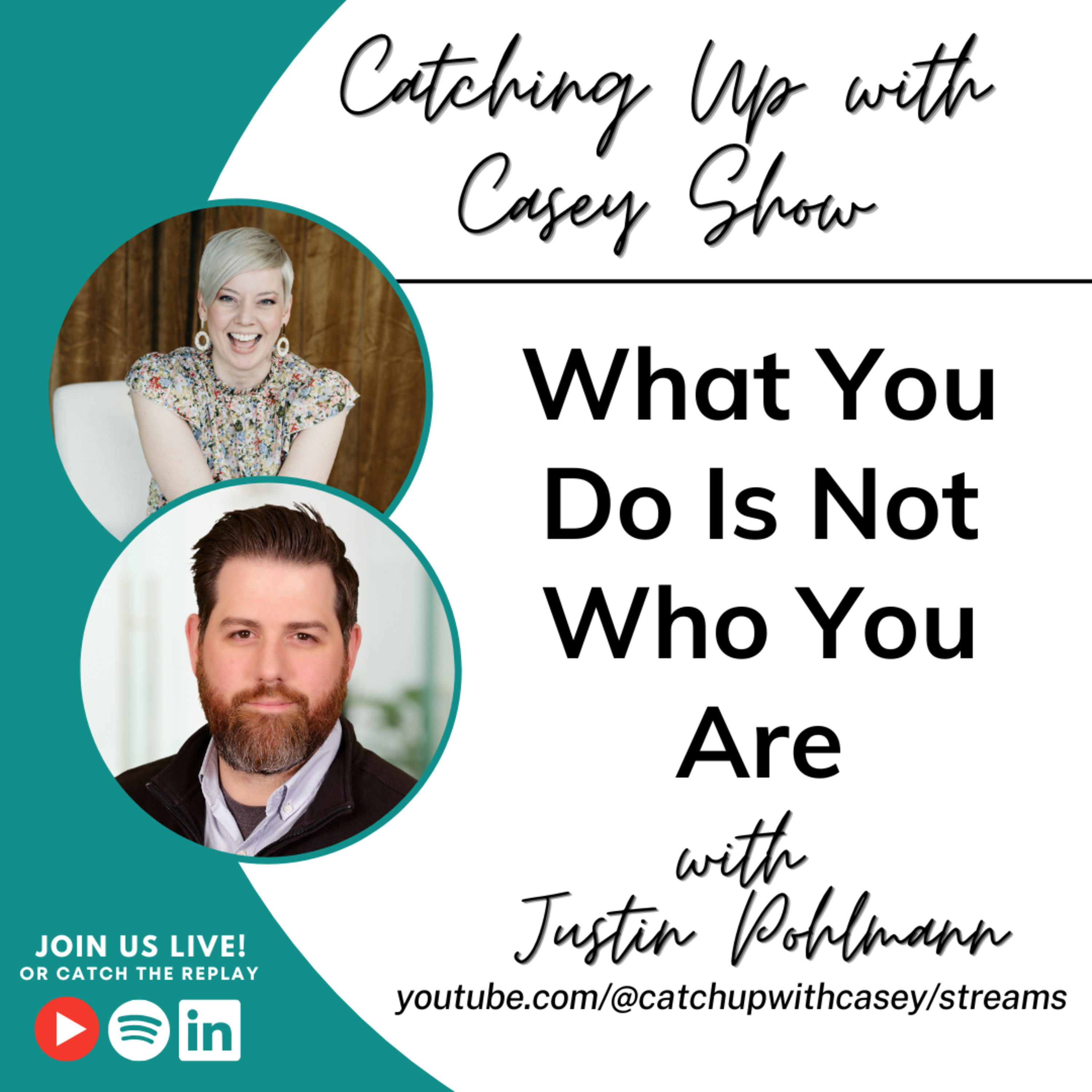 What You Do Is Not Who You Are with Justin Pohlmann