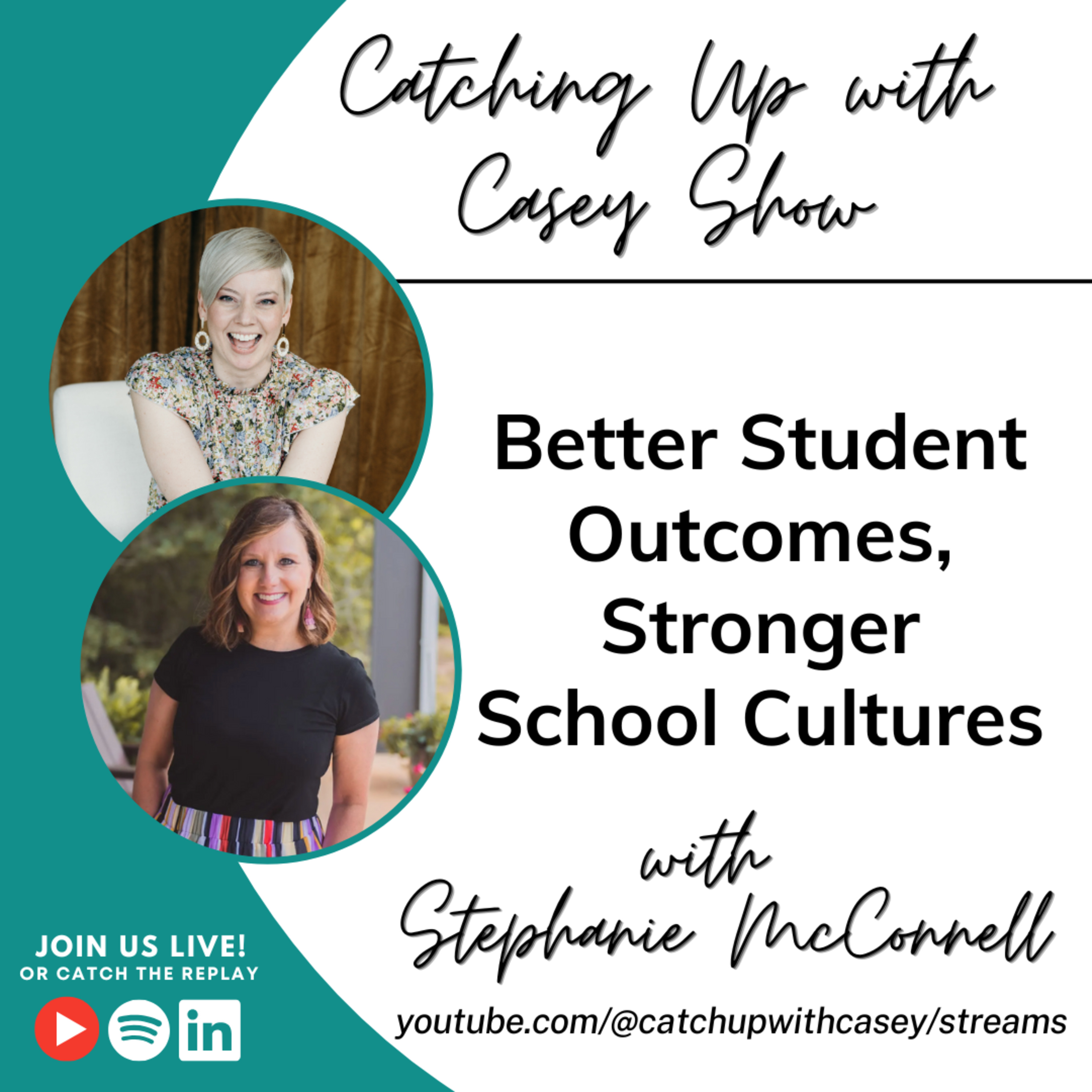 Better Student Outcomes, Stronger School Cultures with Stephanie McConnell