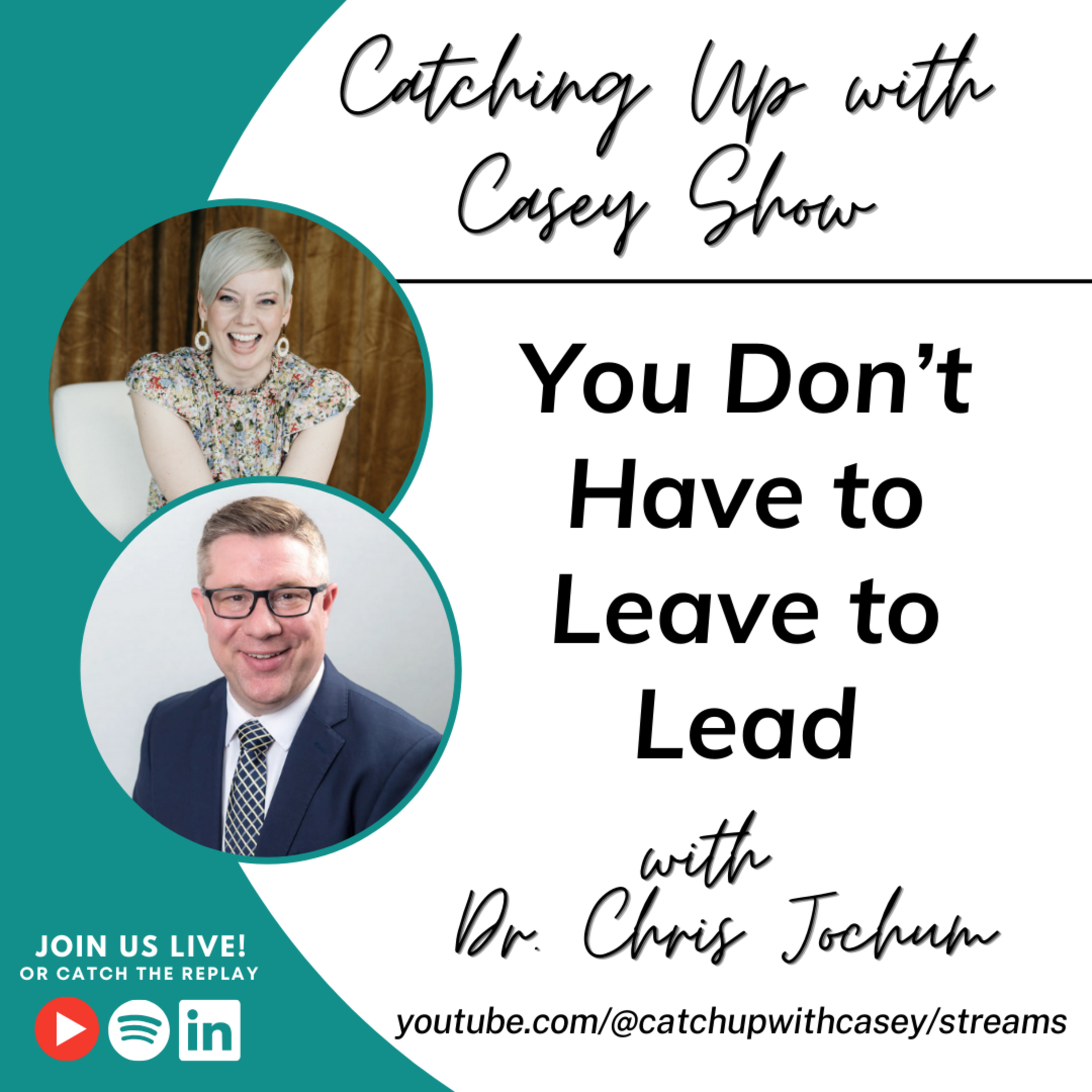 You Don't Have to Leave to Lead with Chris Jochum