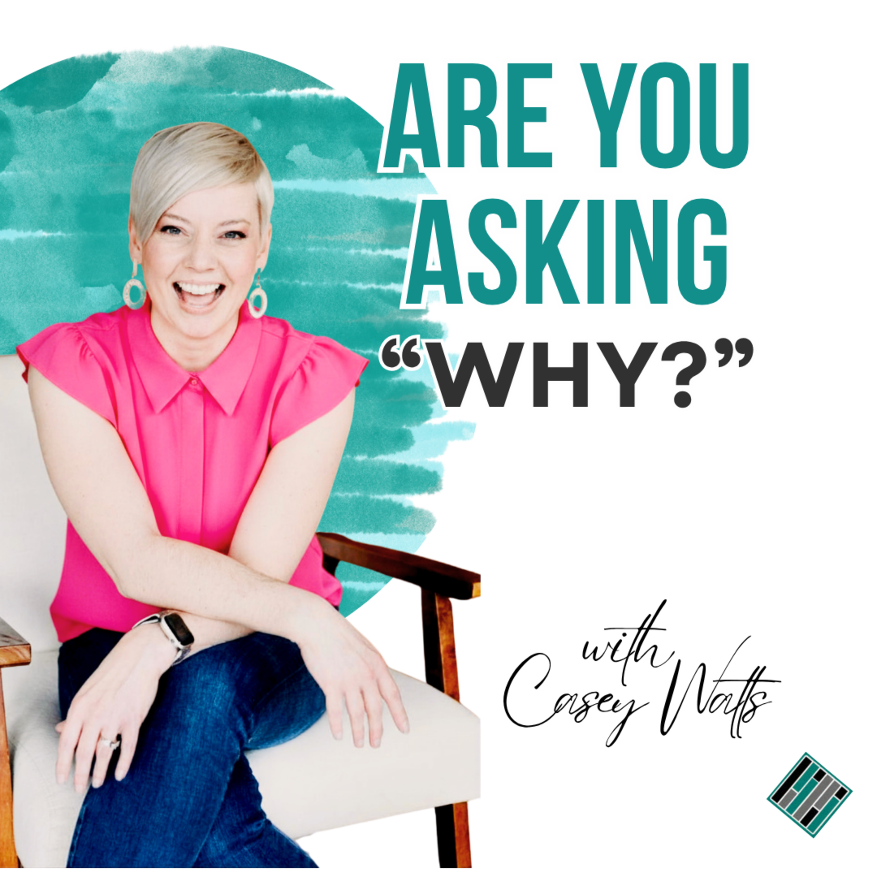 Are You Asking "WHY?"