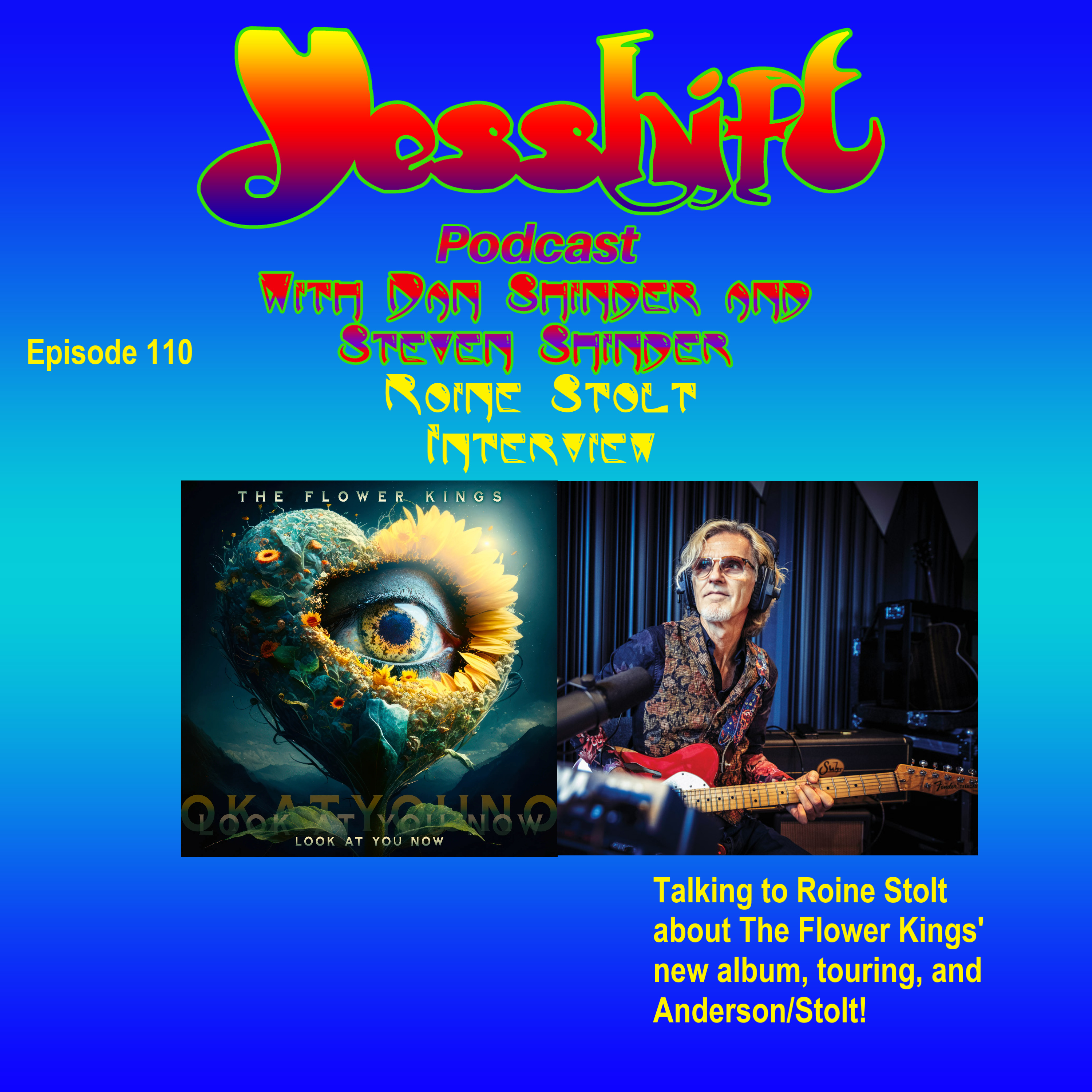 Ep 110 - Roine Stolt Interview: The Flower Kings' Look at You Now + Anderson/Stolt Update episode artwork