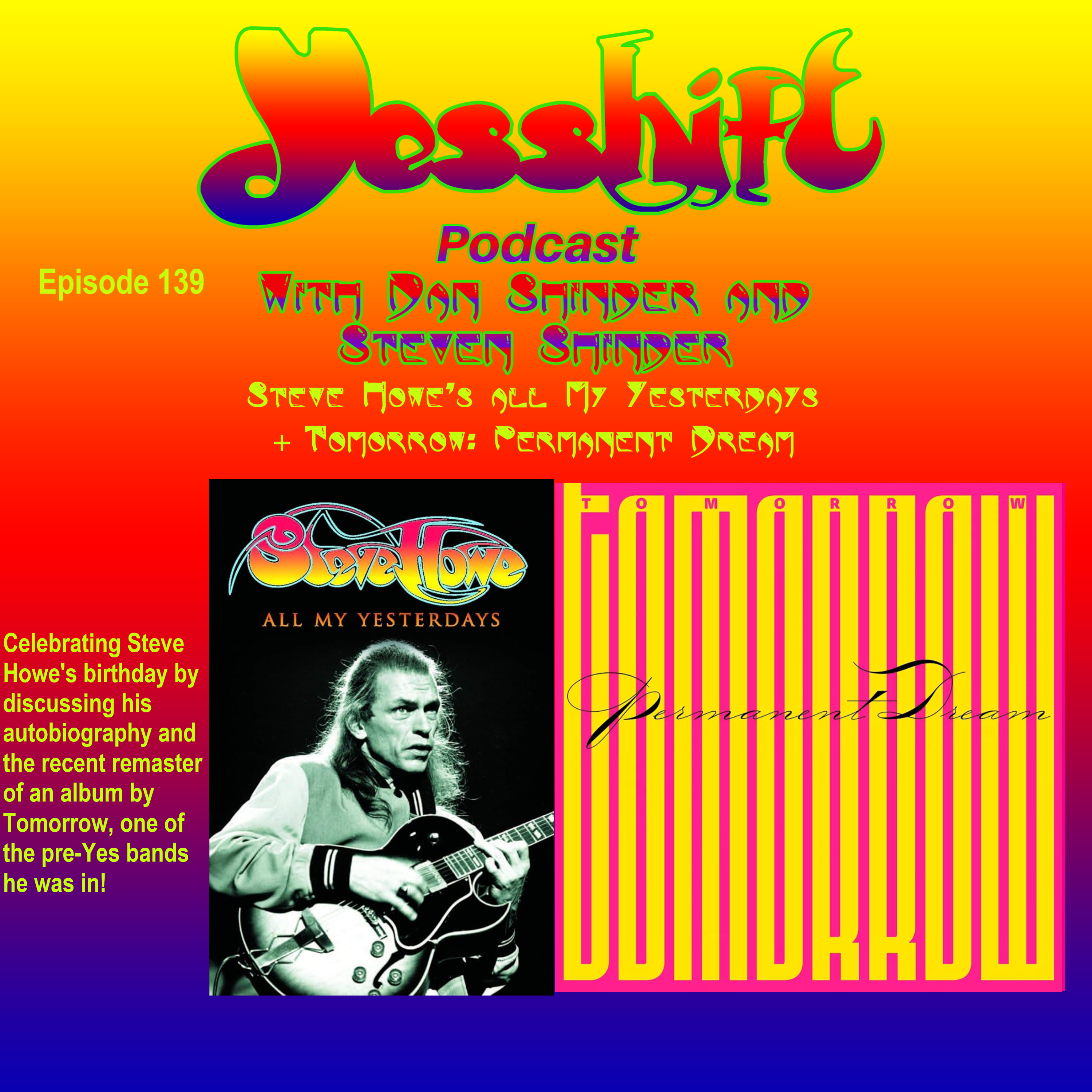 Ep 139 - Steve Howe's All My Yesterdays + Tomorrow: Permanent Dream episode artwork
