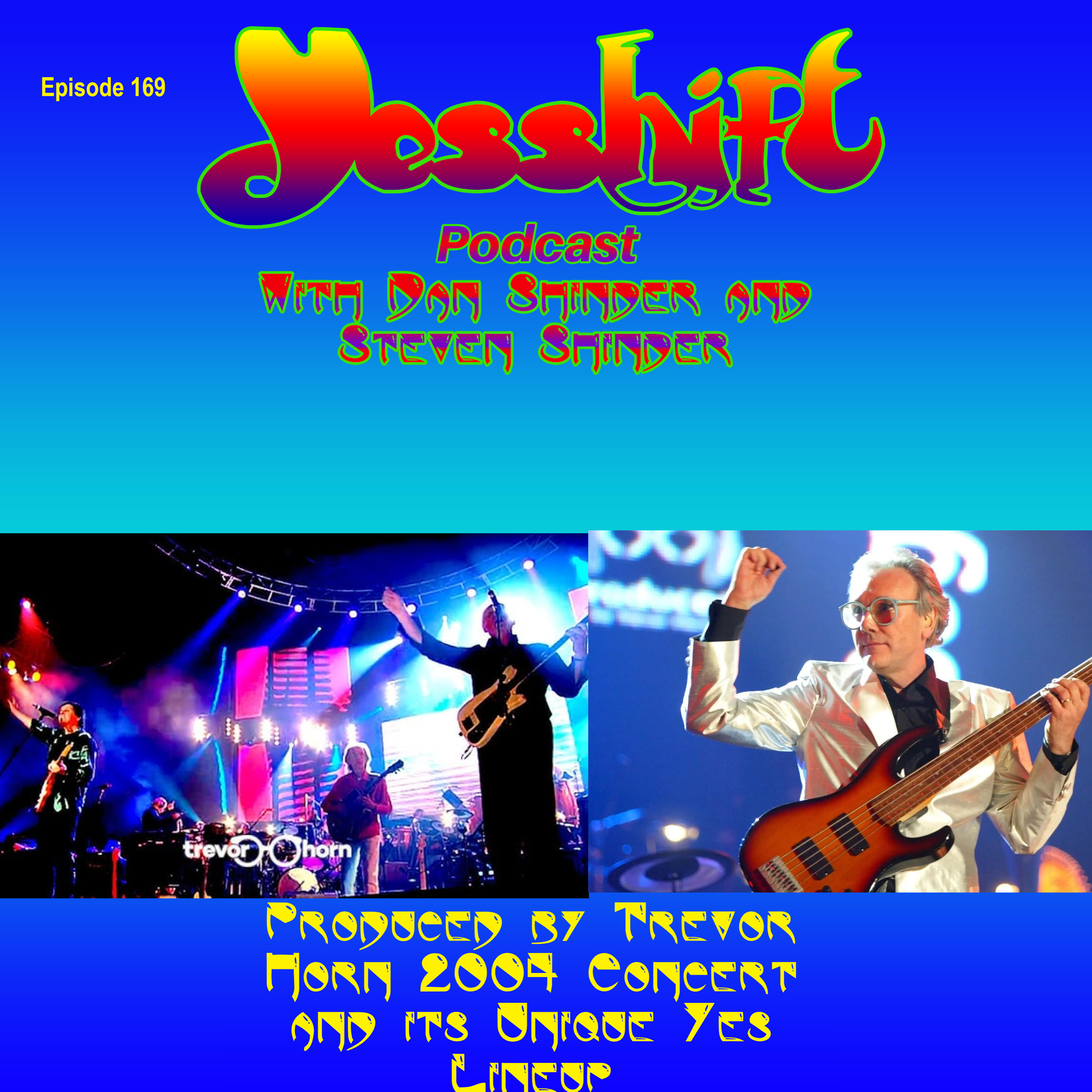 Ep 169 - Produced by Trevor Horn 2004 Concert and Its Unique Yes Lineup episode artwork