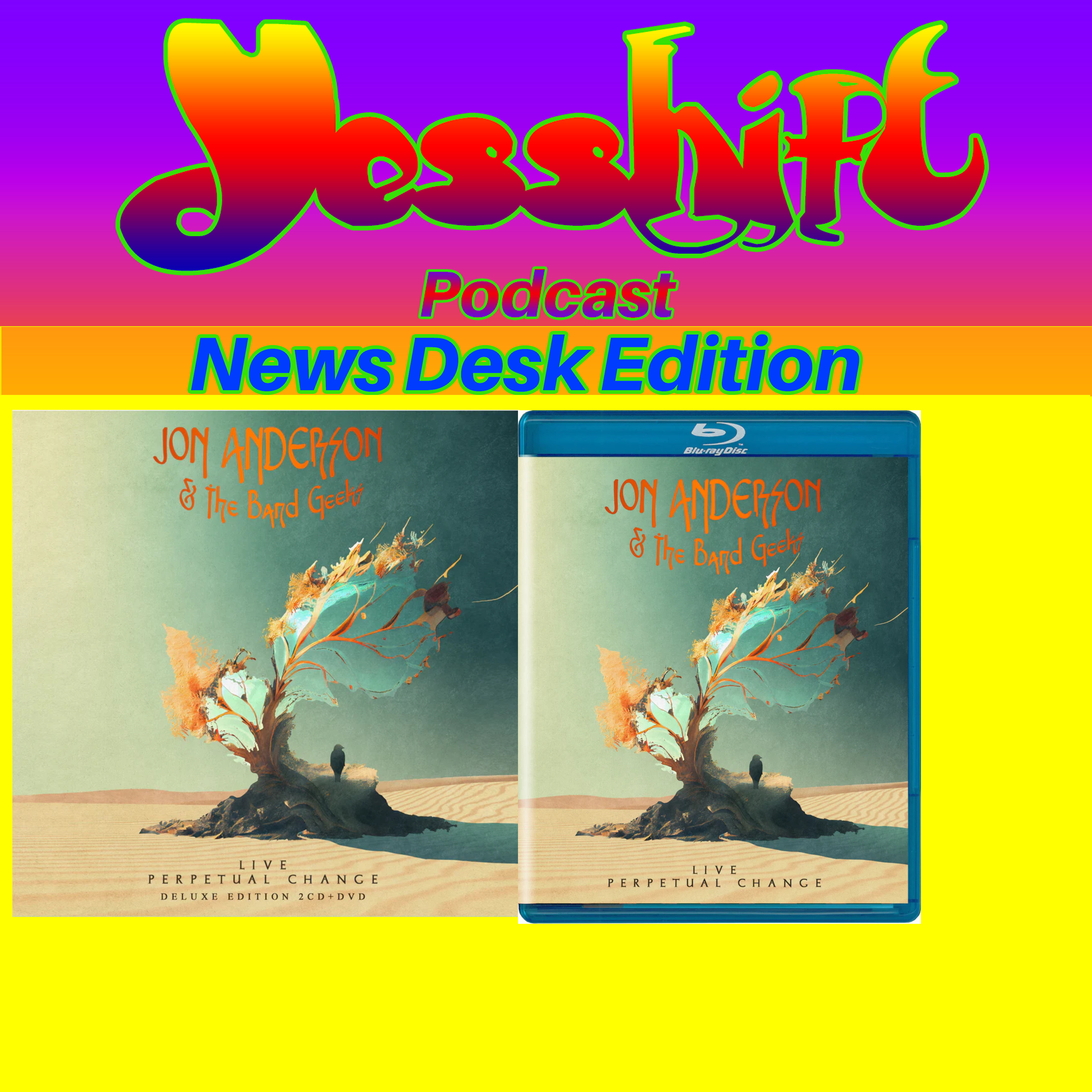 News Desk Edition 12/12/24 - Jon Anderson & The Band Geeks - Live - Perpetual Change Release Announced episode artwork
