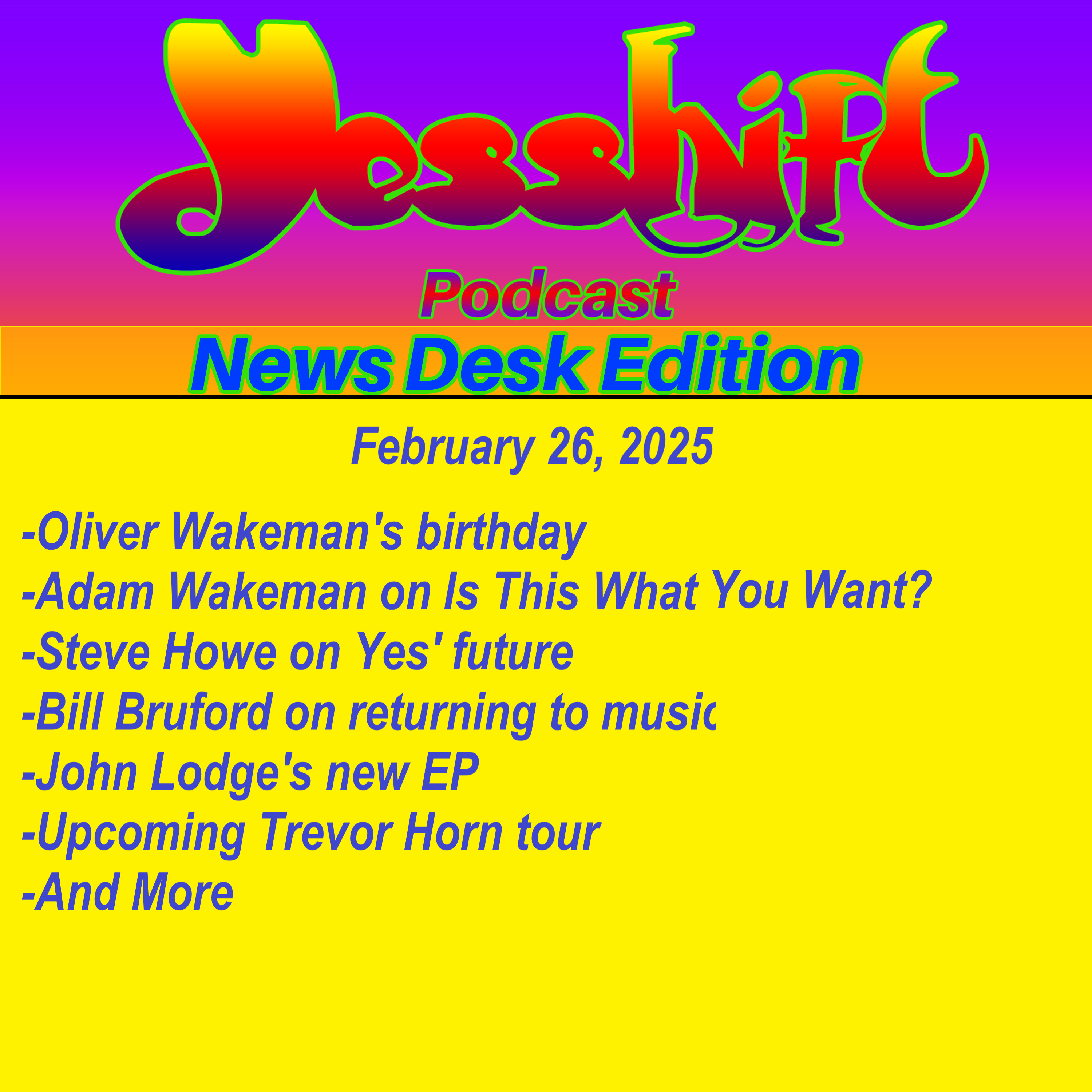 News Desk Edition 2/26/25 - Oliver Wakeman's Birthday, Bill Bruford and Steve Howe in the Press, & More episode artwork