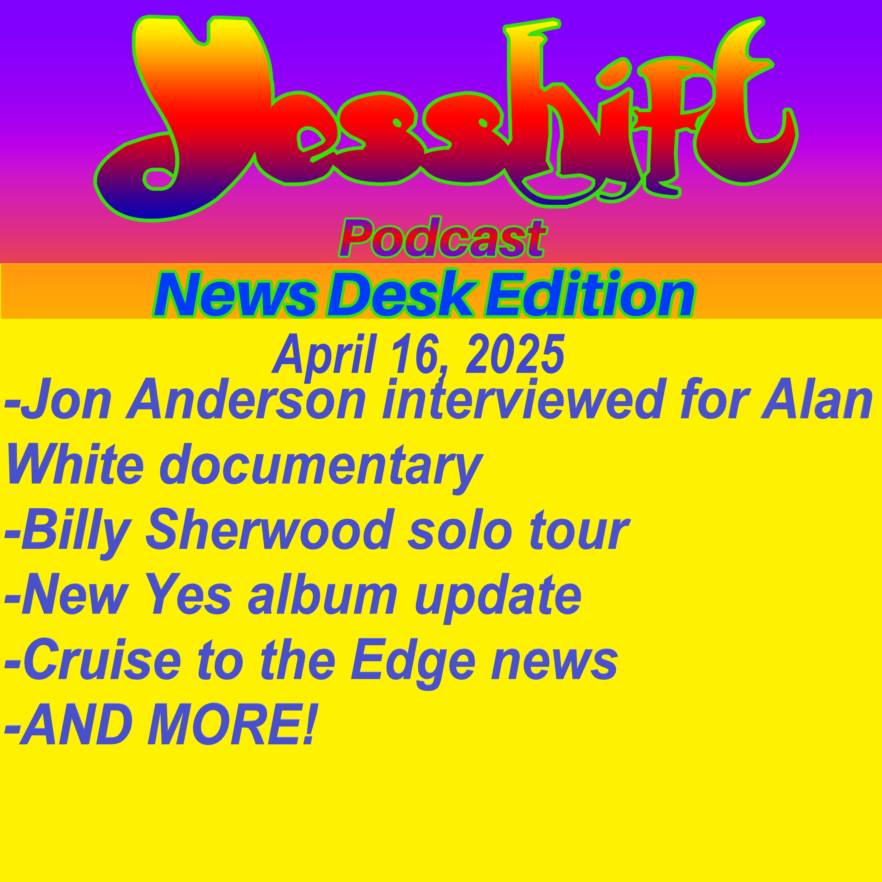 News Desk Edition 4/16/25 - Billy Sherwood Solo Tour, Update on New Yes Album & More episode artwork