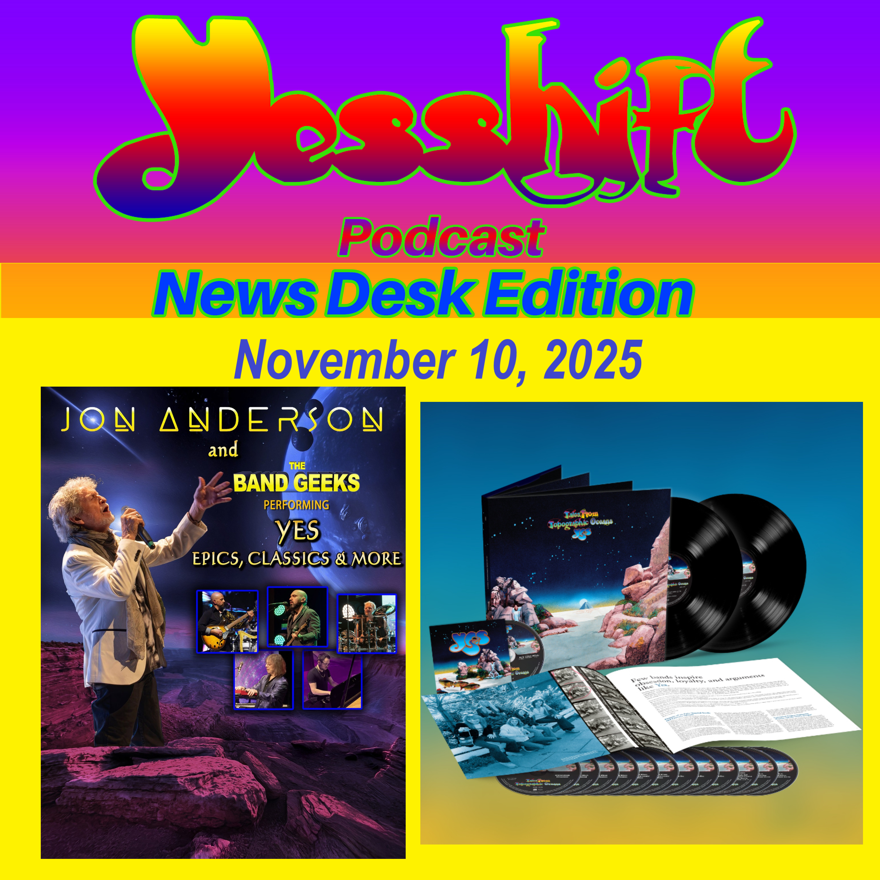 News Desk Edition 11/10/25 - Jon Anderson & The Band Geeks 2026 Tour & Album, Tales from Topographic Oceans Super Deluxe Edition & More episode artwork