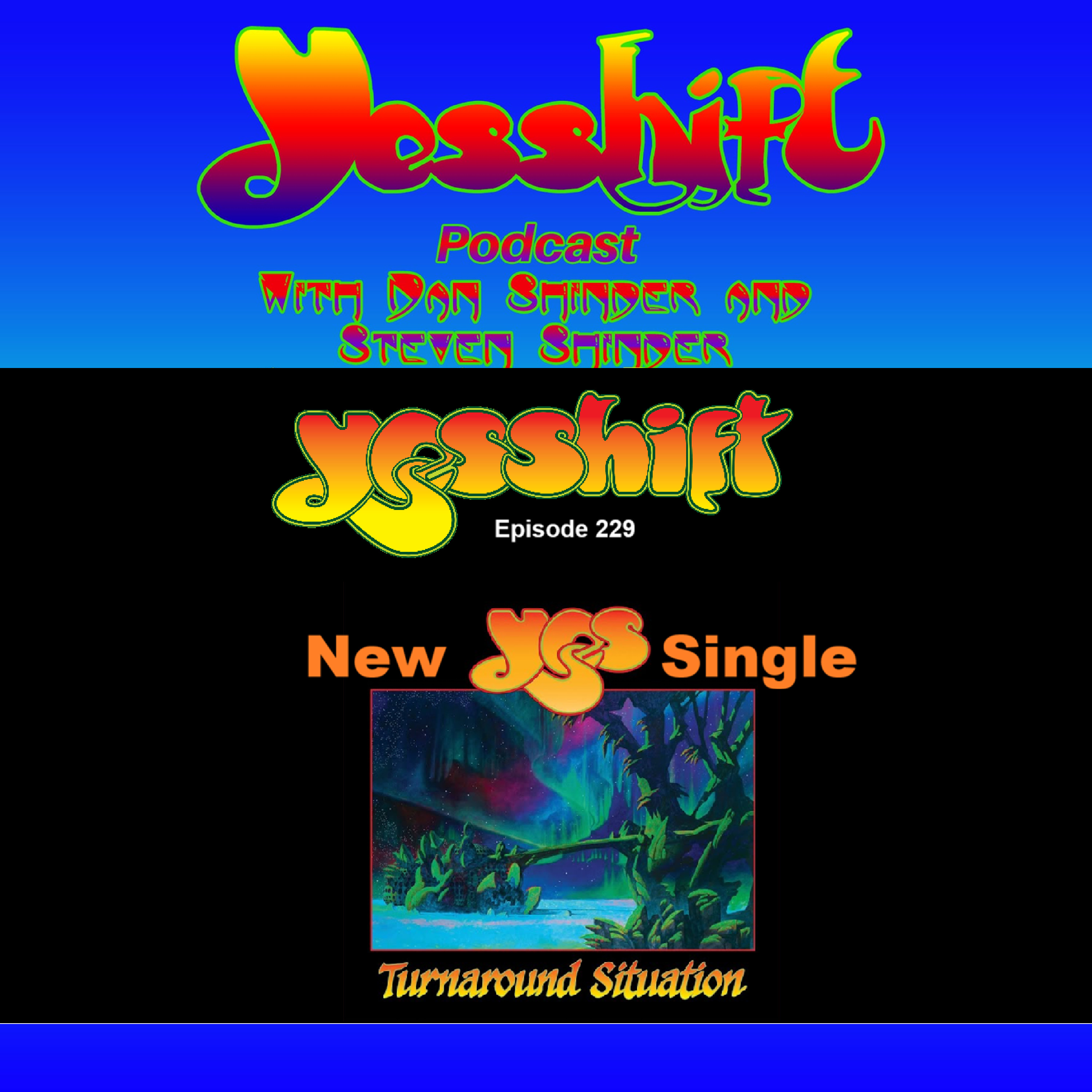 Ep 229 - New Yes Single "Turnaround Situation" episode artwork