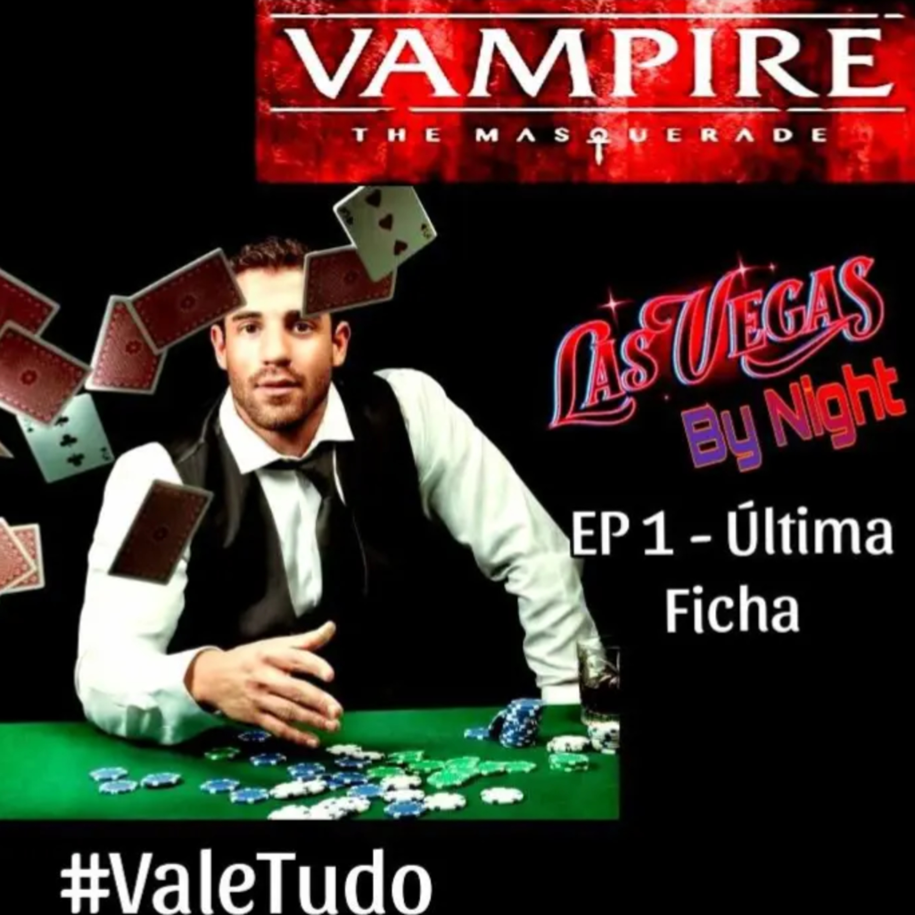 Las Vegas By Night - Vale Tudo : Episódio 1 - Última Ficha episode artwork