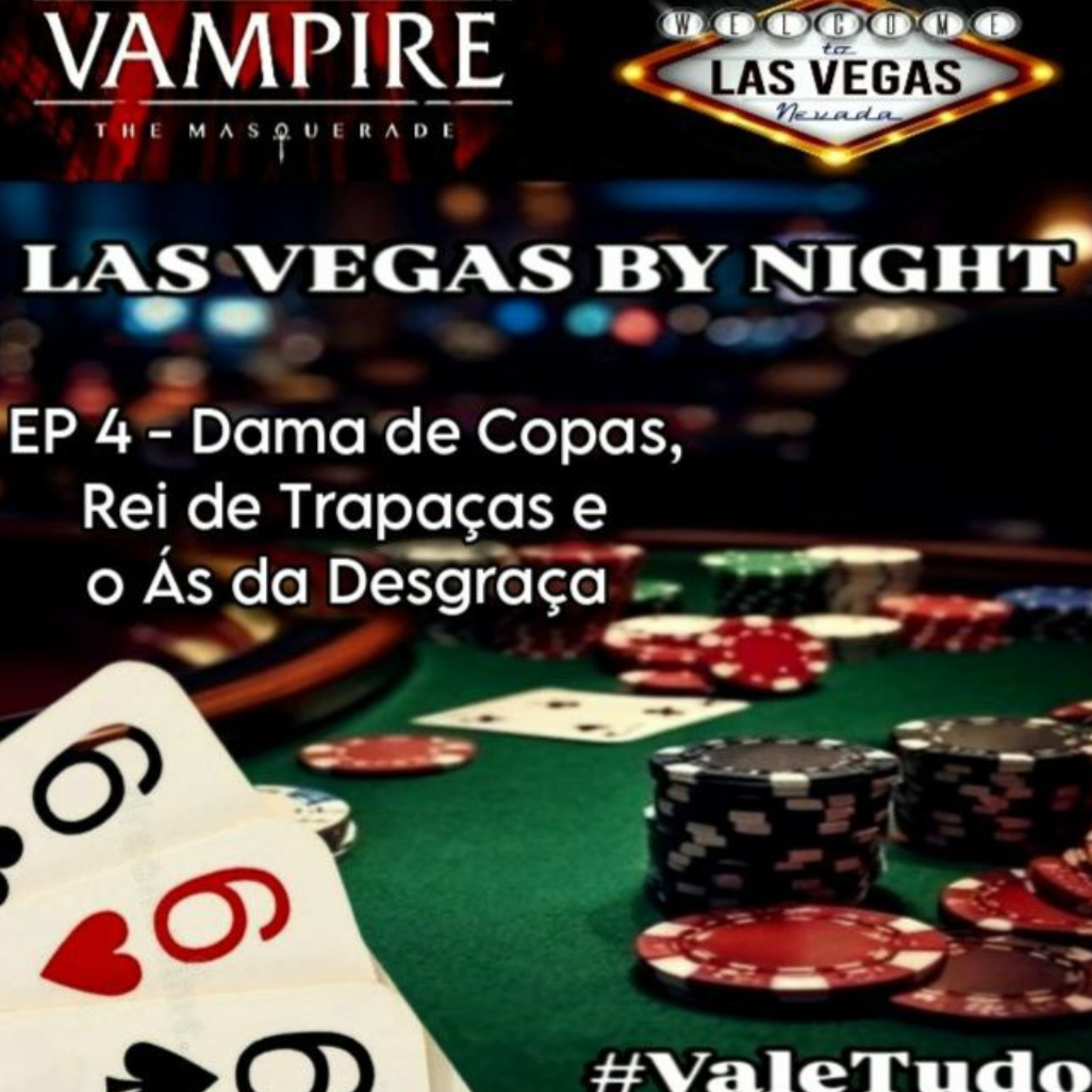 Las Vegas By Night EP 4 - Dama de Copas, Rei de Trapaças e o Ás da Desgraça episode artwork