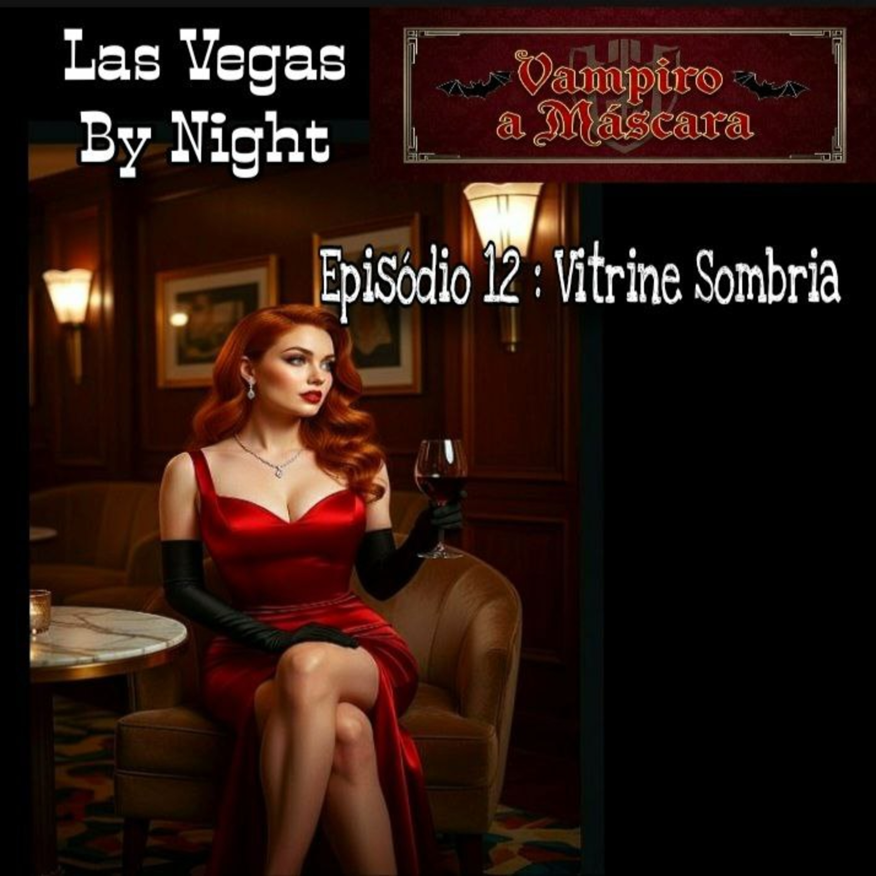 Las Vegas By Night - Vale Tudo: EP 12: Vitrine Obscura episode artwork
