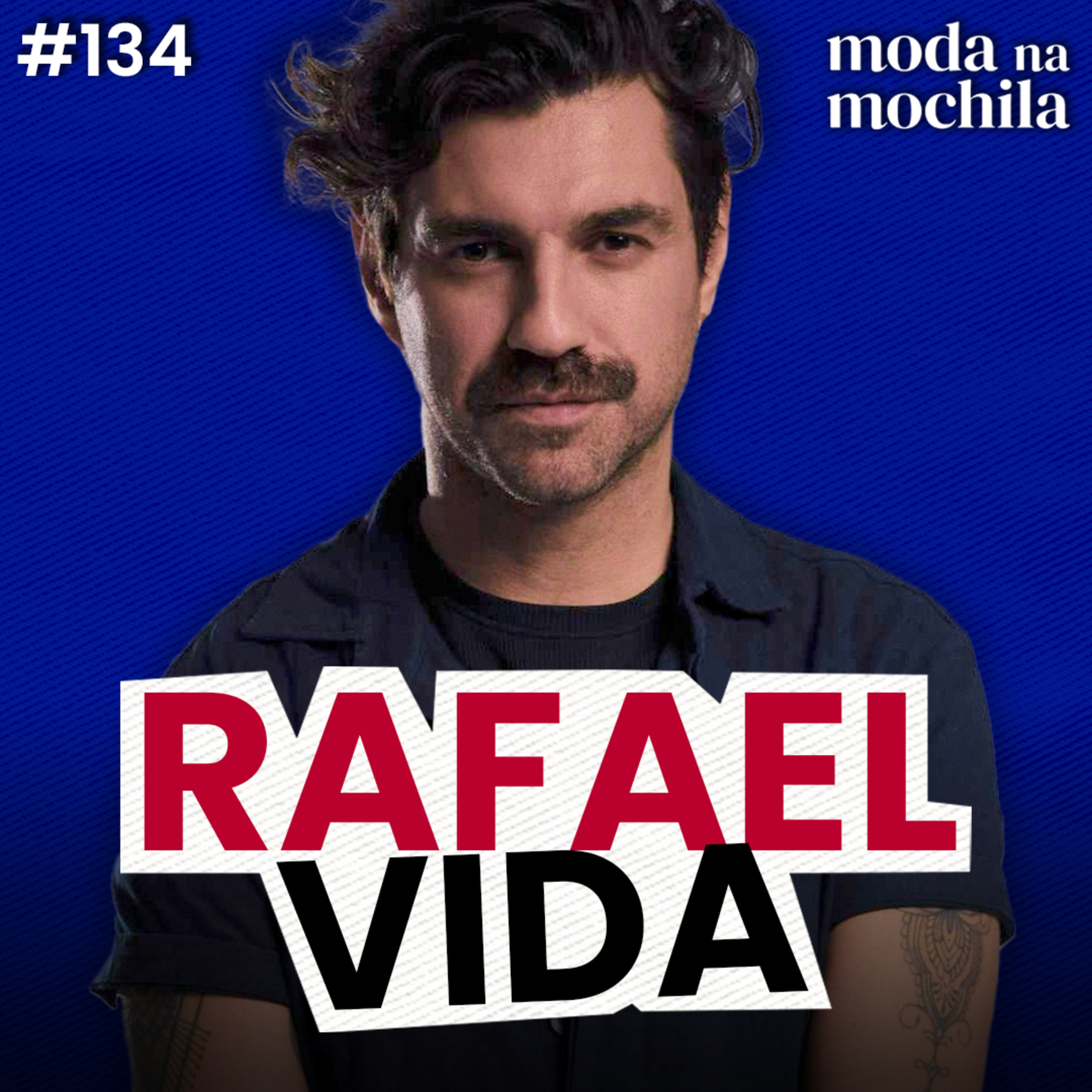 134 | Fashion Stylist em Nova York, com Rafael Vida episode artwork