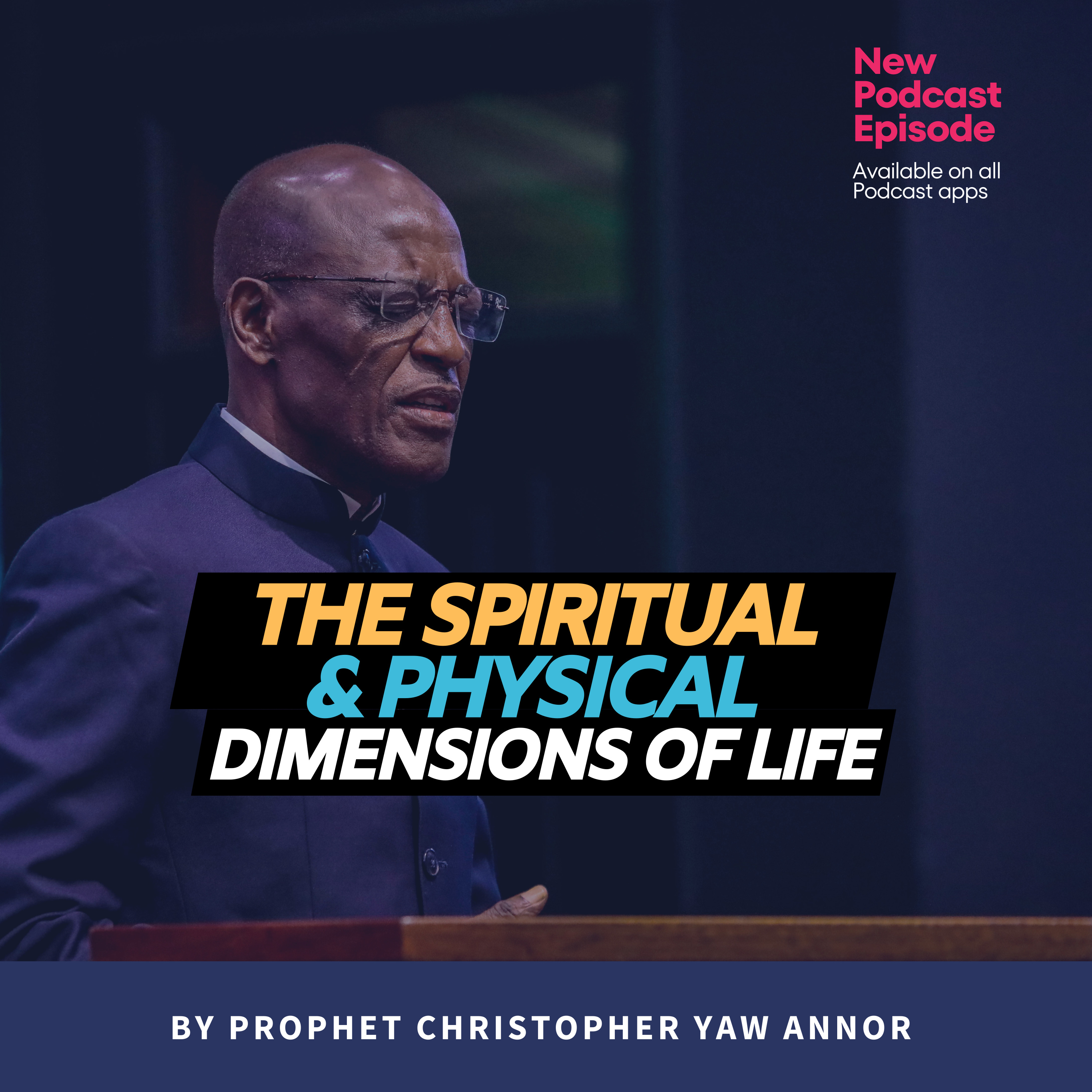 The Spiritual & Physical Dimensions of Life (Extended with Prayer and Prophetic Ministrations) episode artwork