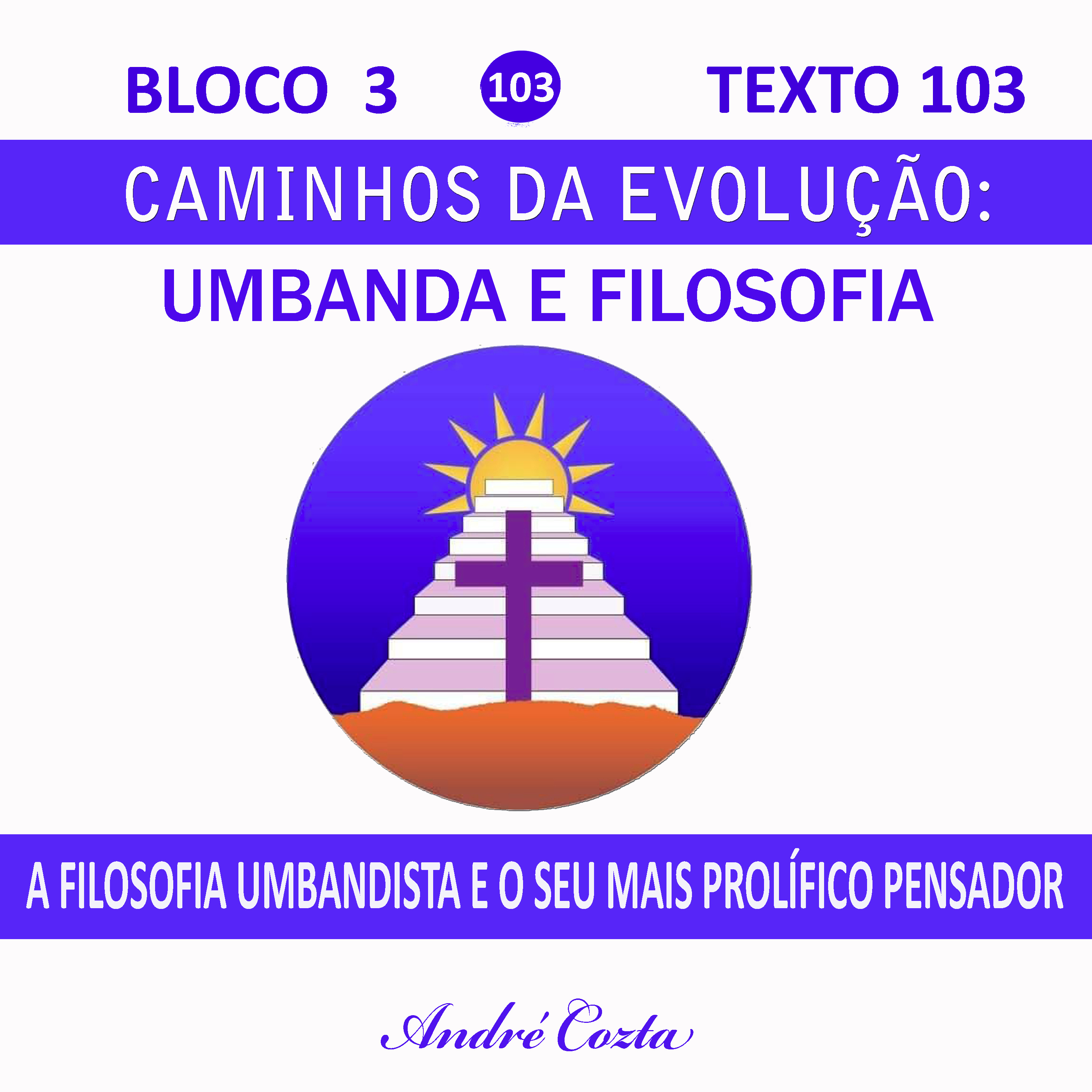 103-A FILOSOFIA UMBANDISTA E O SEU MAIS PROLÍFICO PENSADOR episode artwork