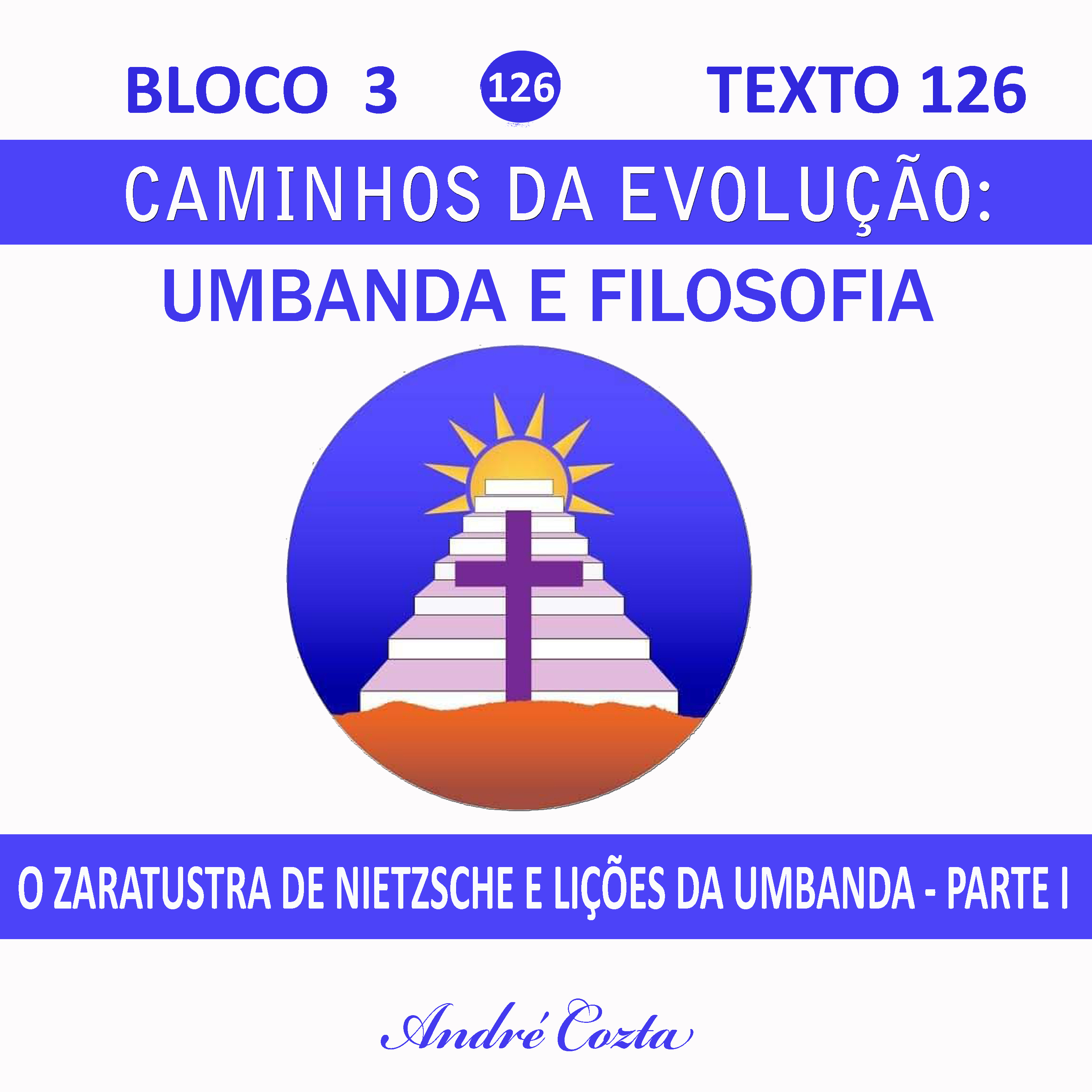 126 - O ZARATUSTRA DE NIETZSCHE E LIÇÕES DA UMBANDA - PARTE I episode artwork