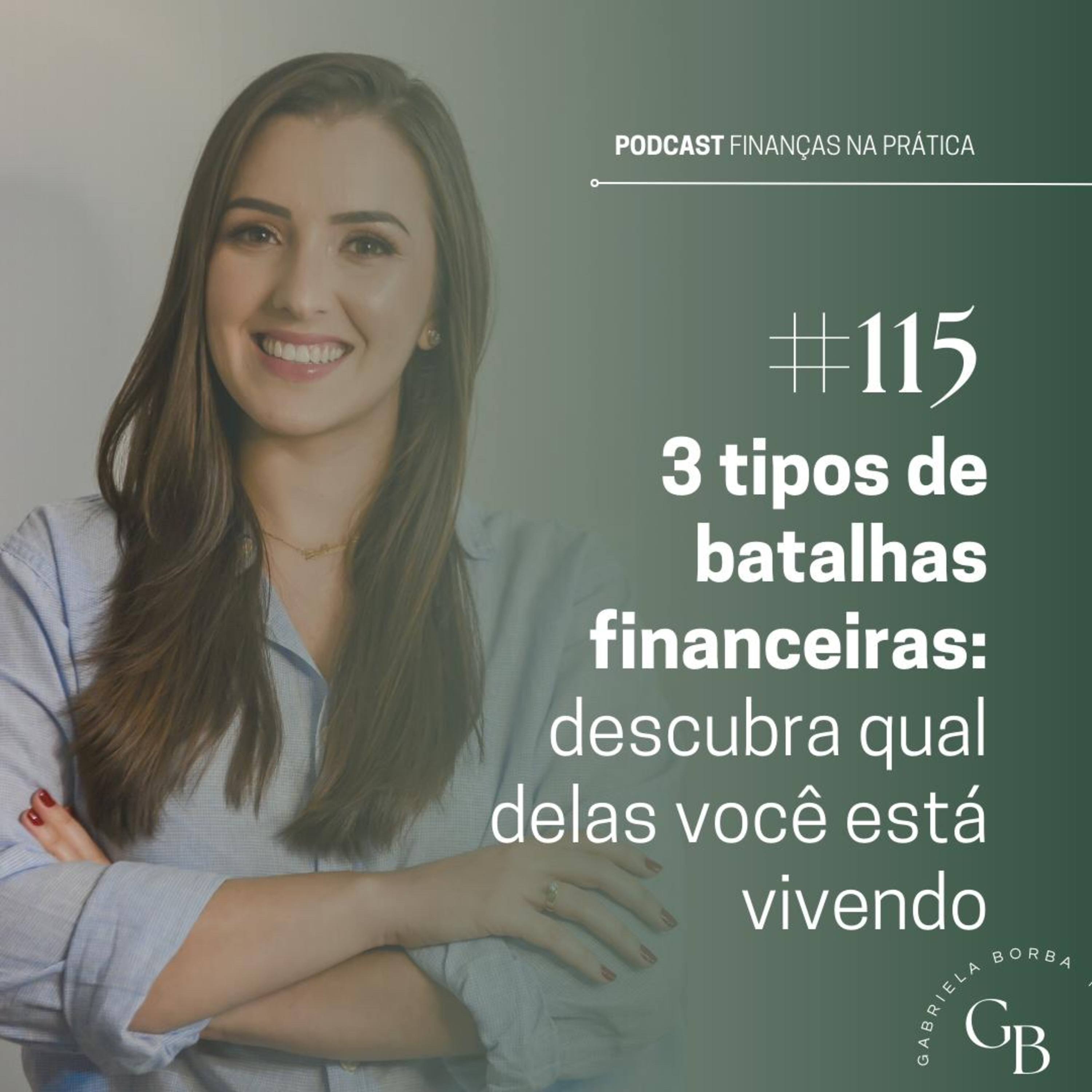 #EP115 | 3 tipos de batalhas financeiras: descubra qual delas você está vivendo