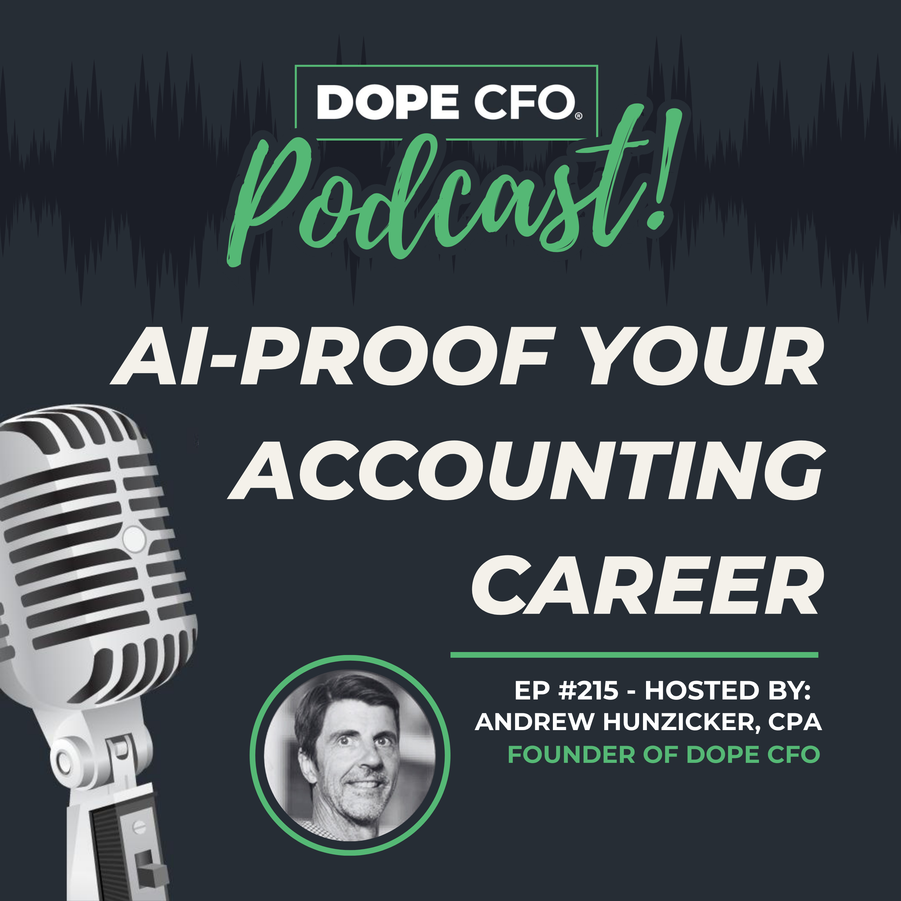 EP 215: How To AI-Proof Your Accounting Career: 3 Keys To Thrive episode artwork