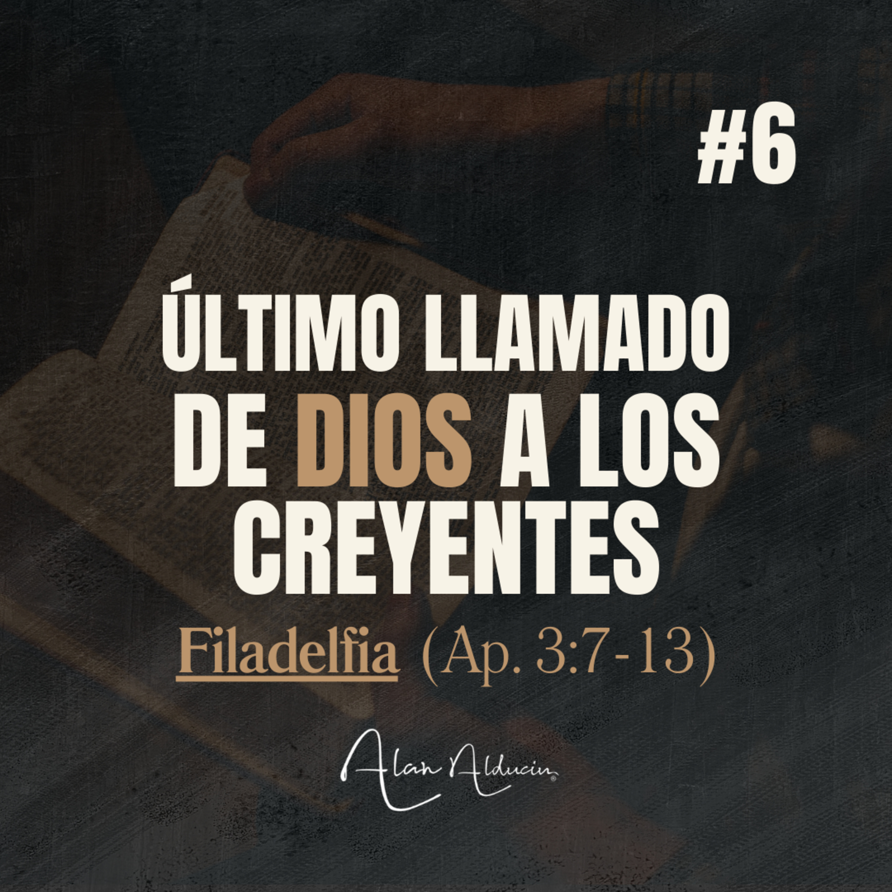 FILADELFIA | Último llamado de Dios a los Creyentes | Alan Alducin