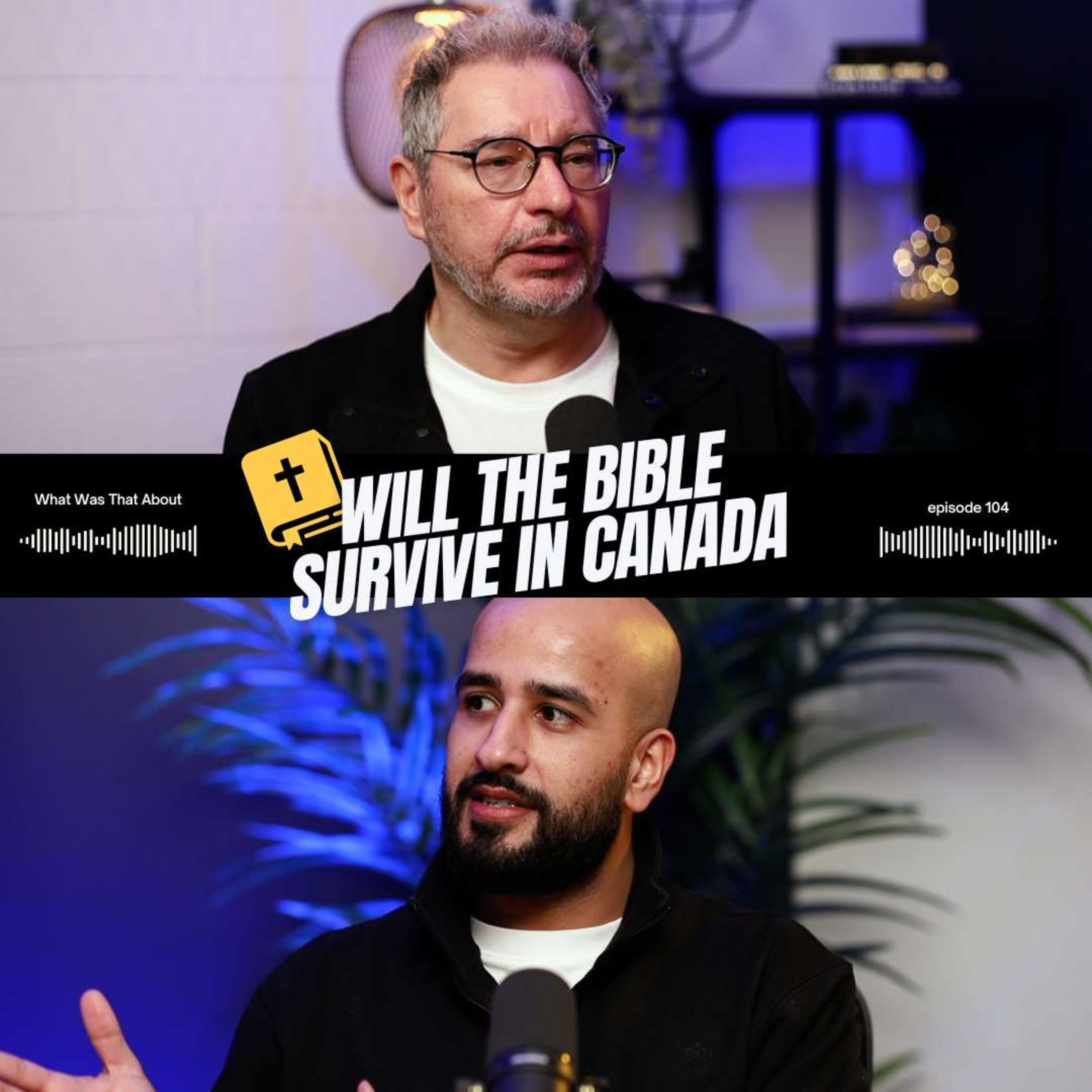 Will the Bible Survive in Canada | PODCAST | EP 104 episode artwork