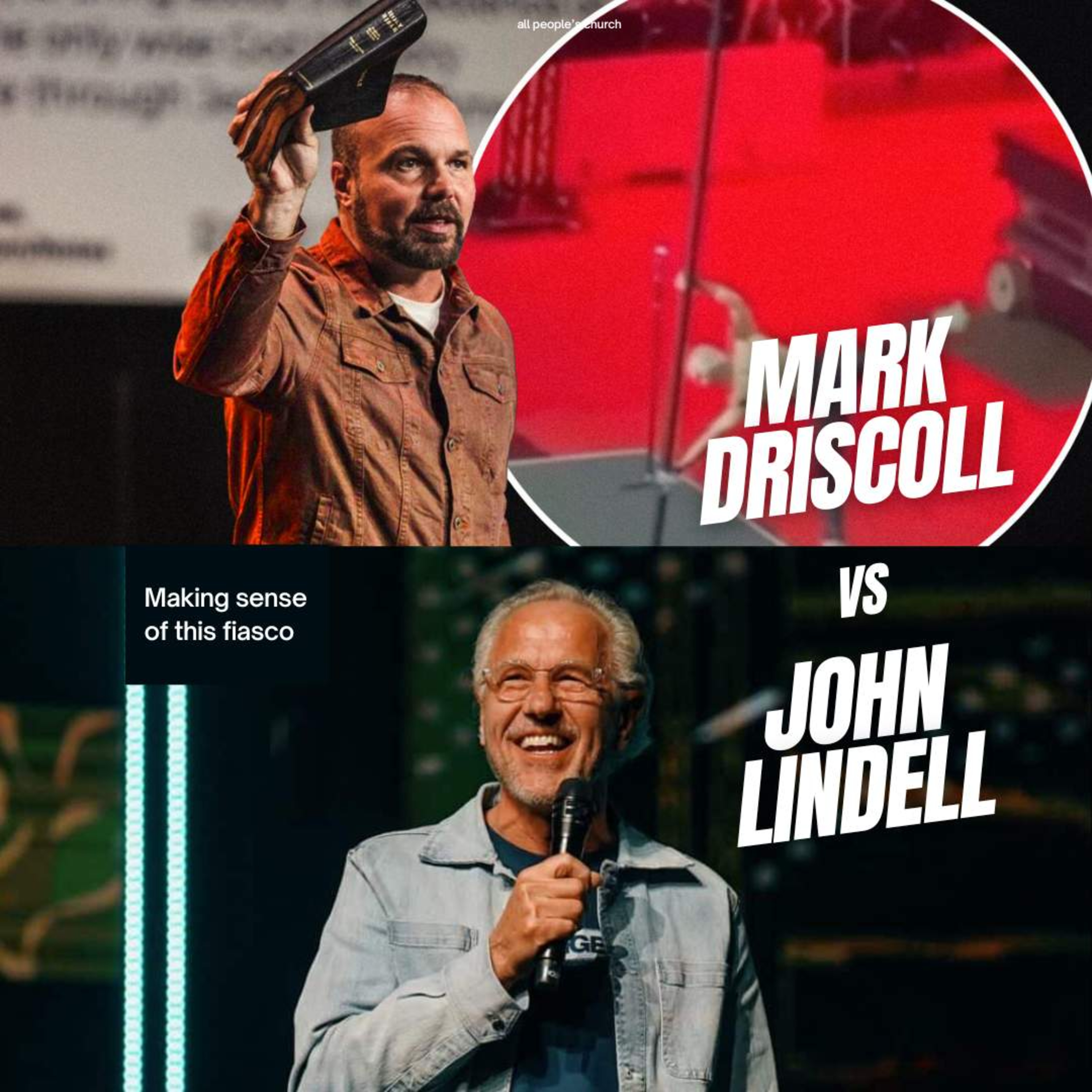 Making Sense of the Mark Driscoll + John Lindell Fiasco | PODCAST | EP 108 episode artwork