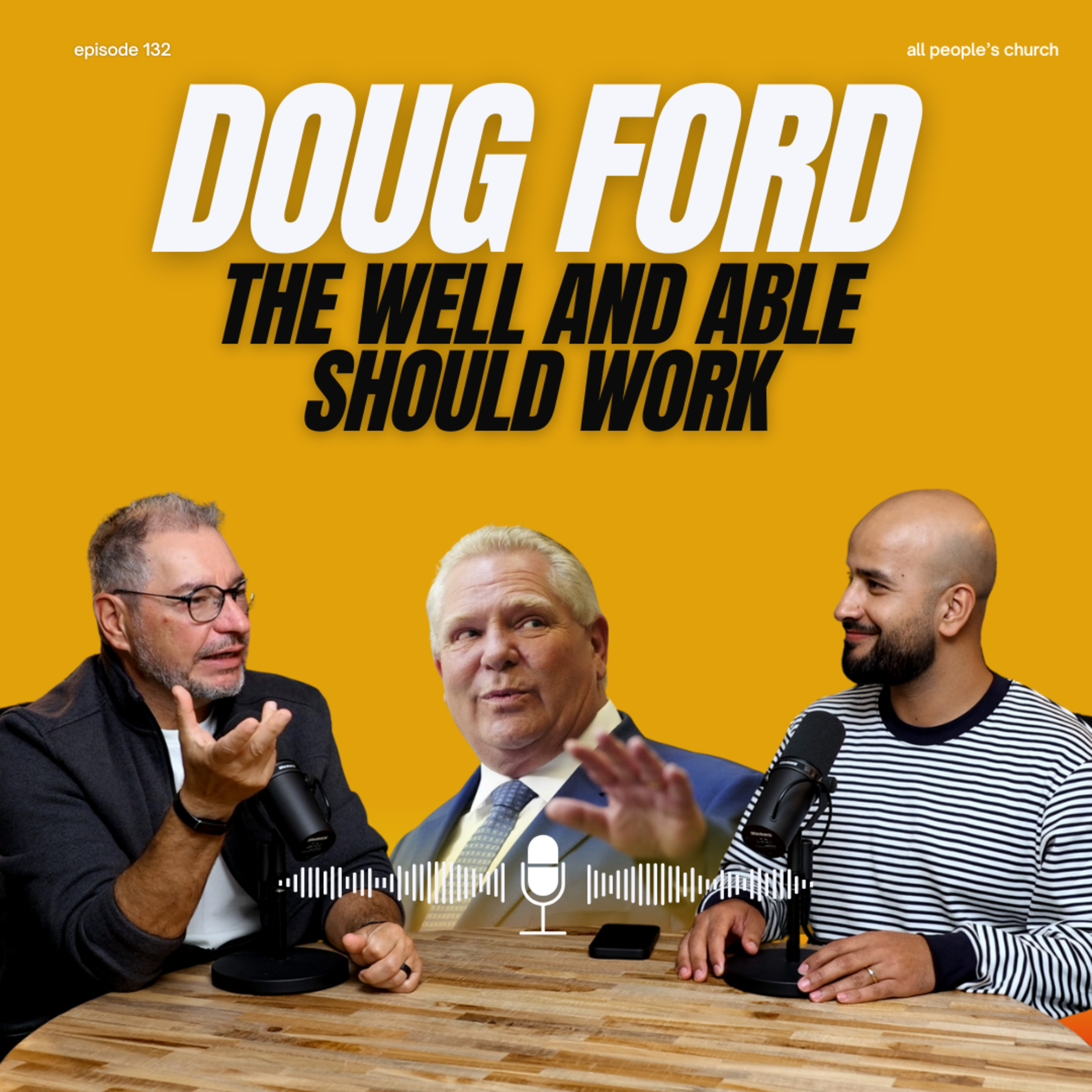 Responding to Doug Fords comment "the well and able should work" | PODCAST | EP 132 episode artwork