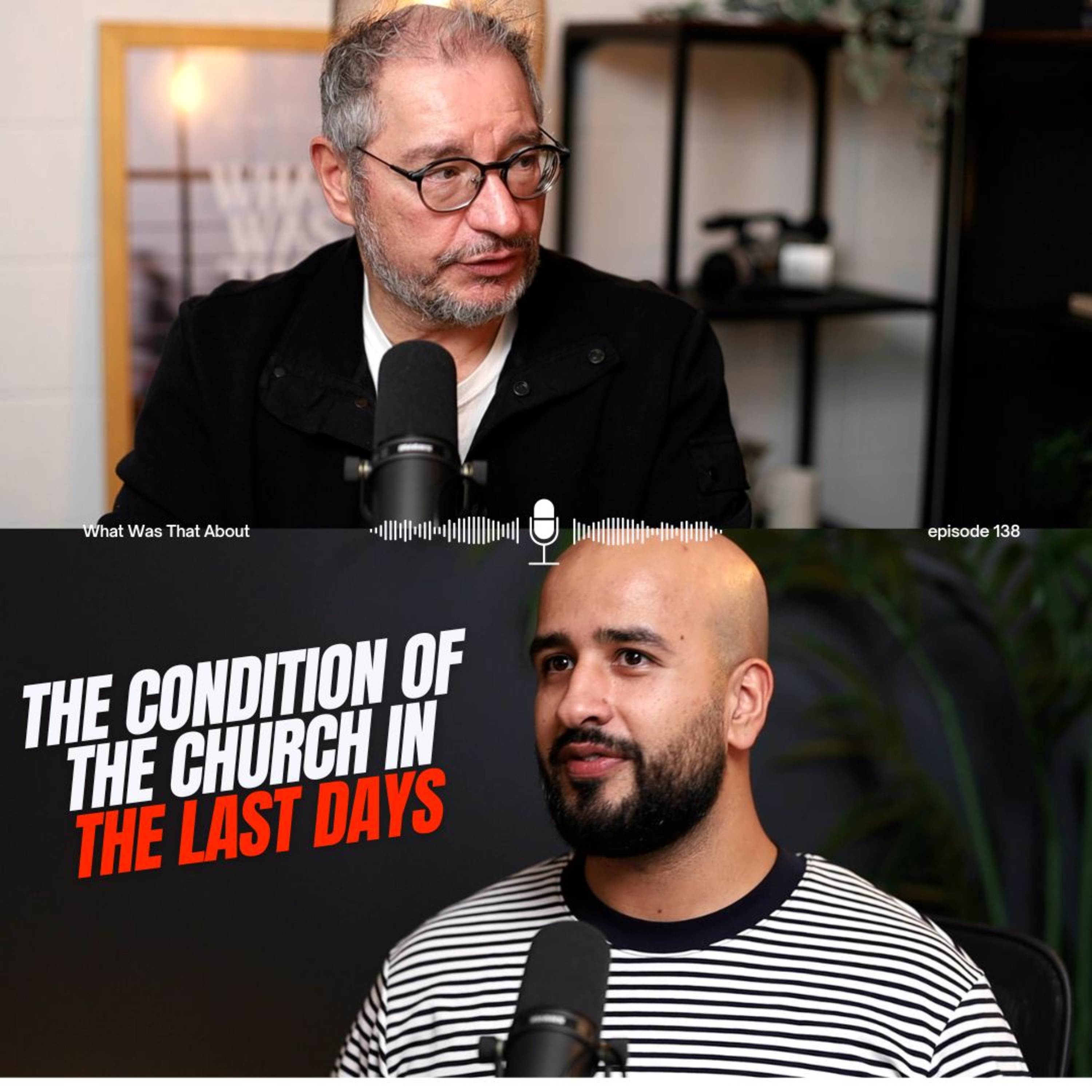 The Condition of the Church in the Last Days | PODCAST | EP 138 episode artwork