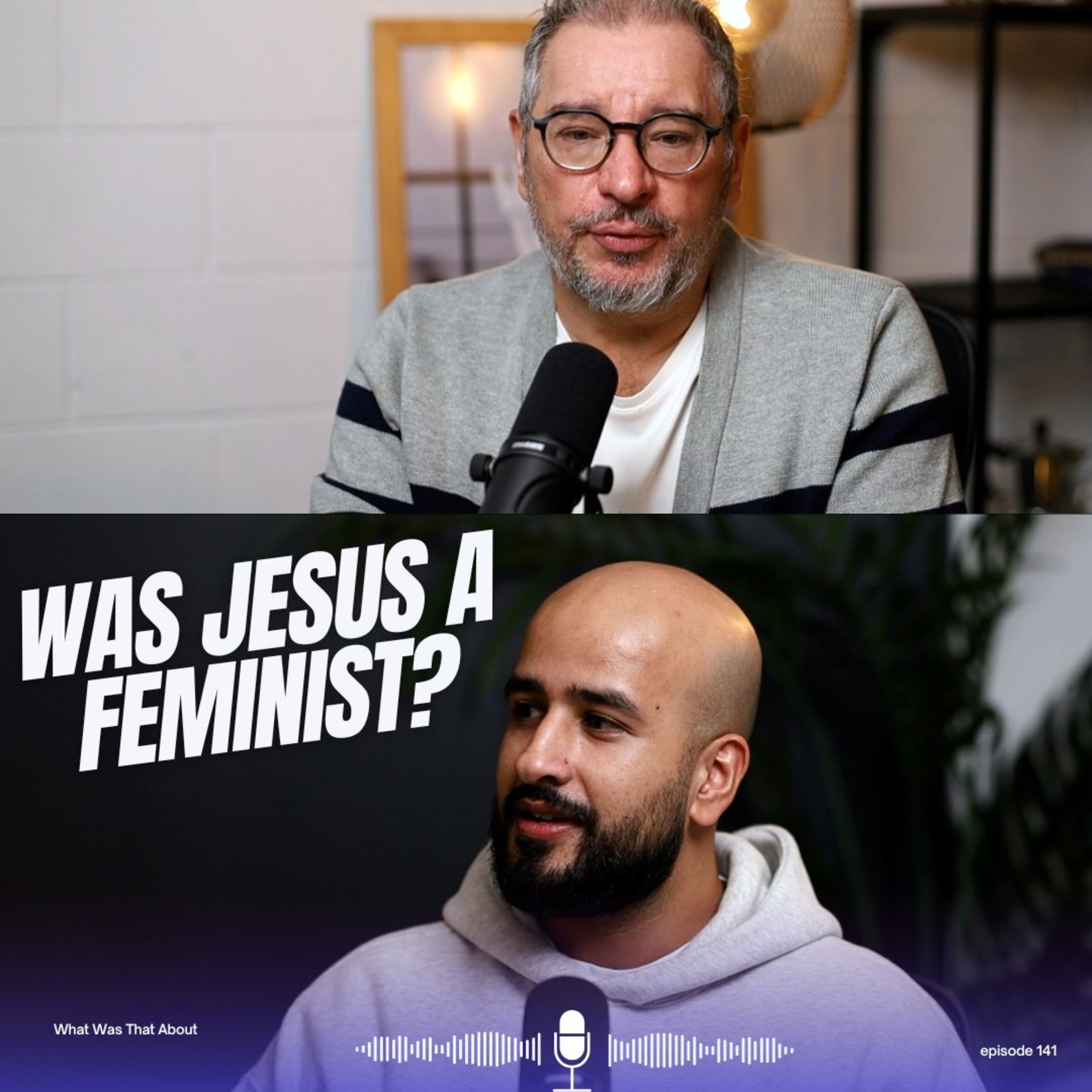 Was Jesus a Feminist? | PODCAST | EP 141 episode artwork