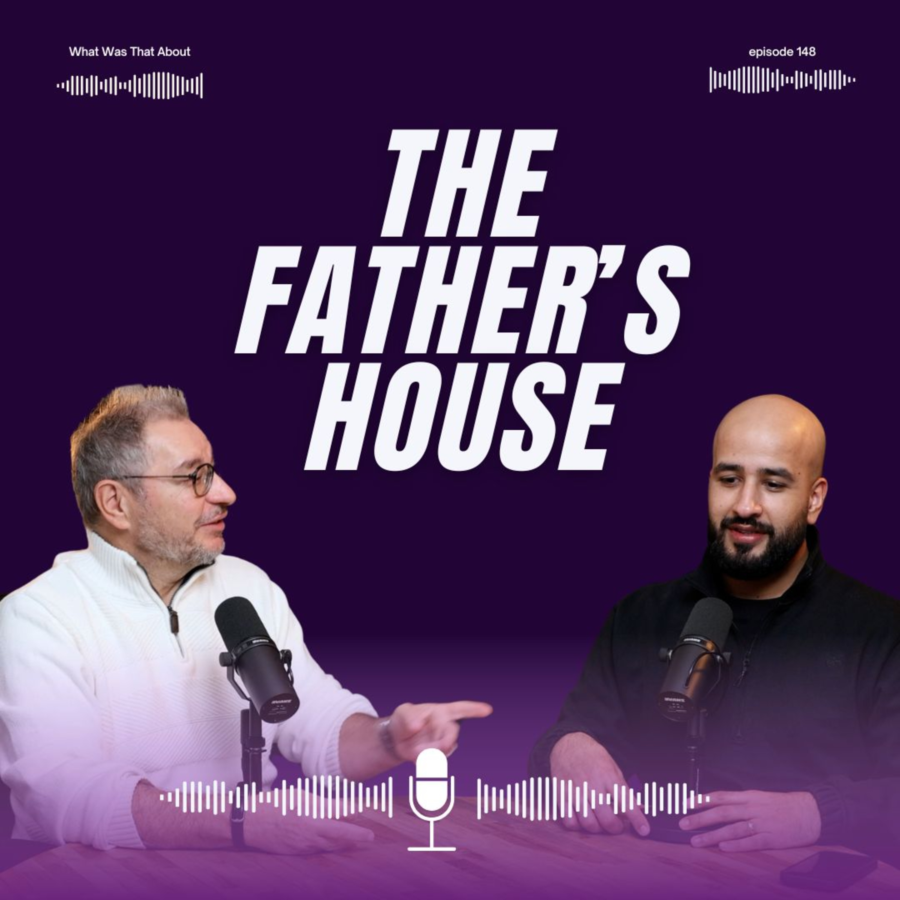 The Father's House | PODCAST | EP 148 episode artwork