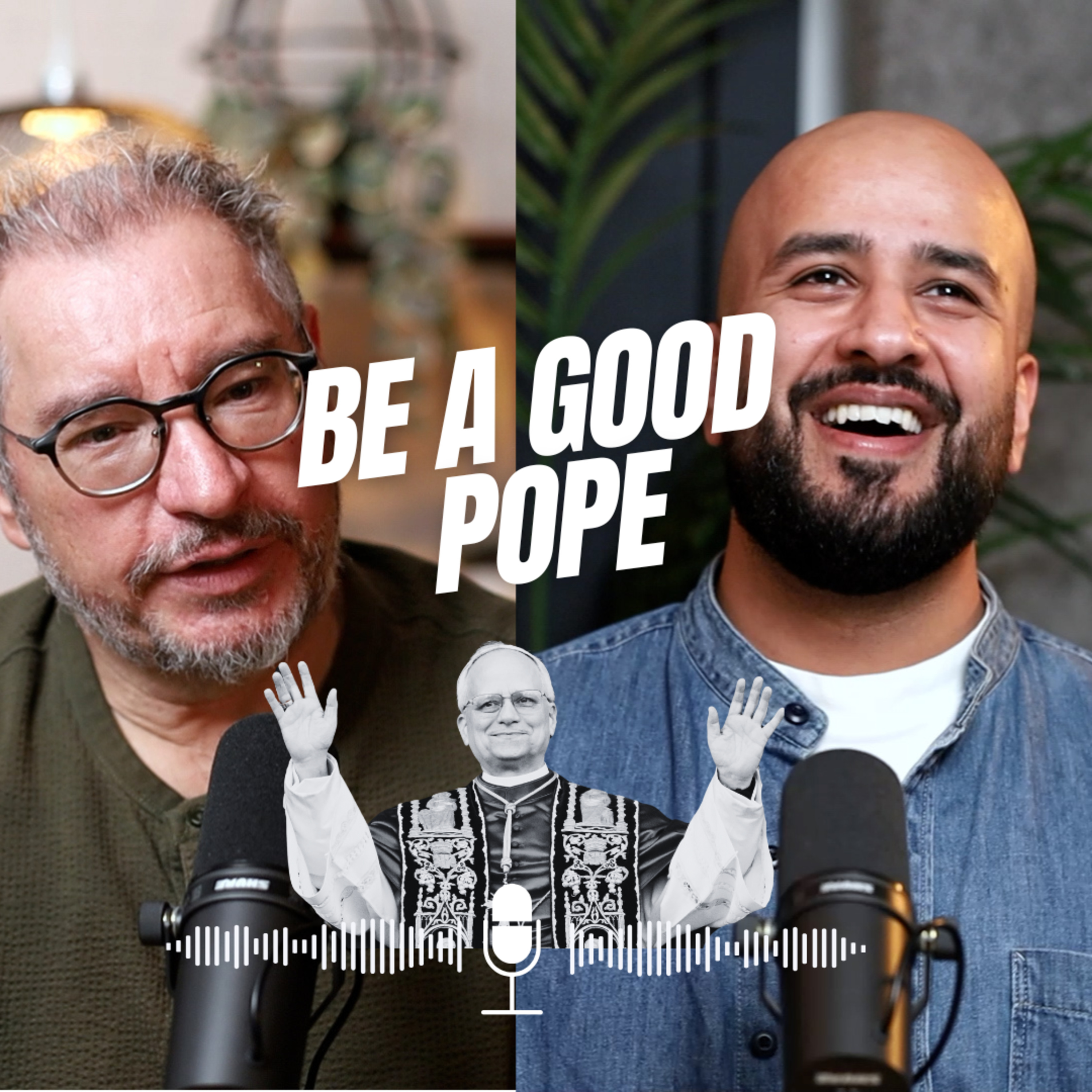 Be a Good Pope (please lol) | PODCAST | EP 160 episode artwork