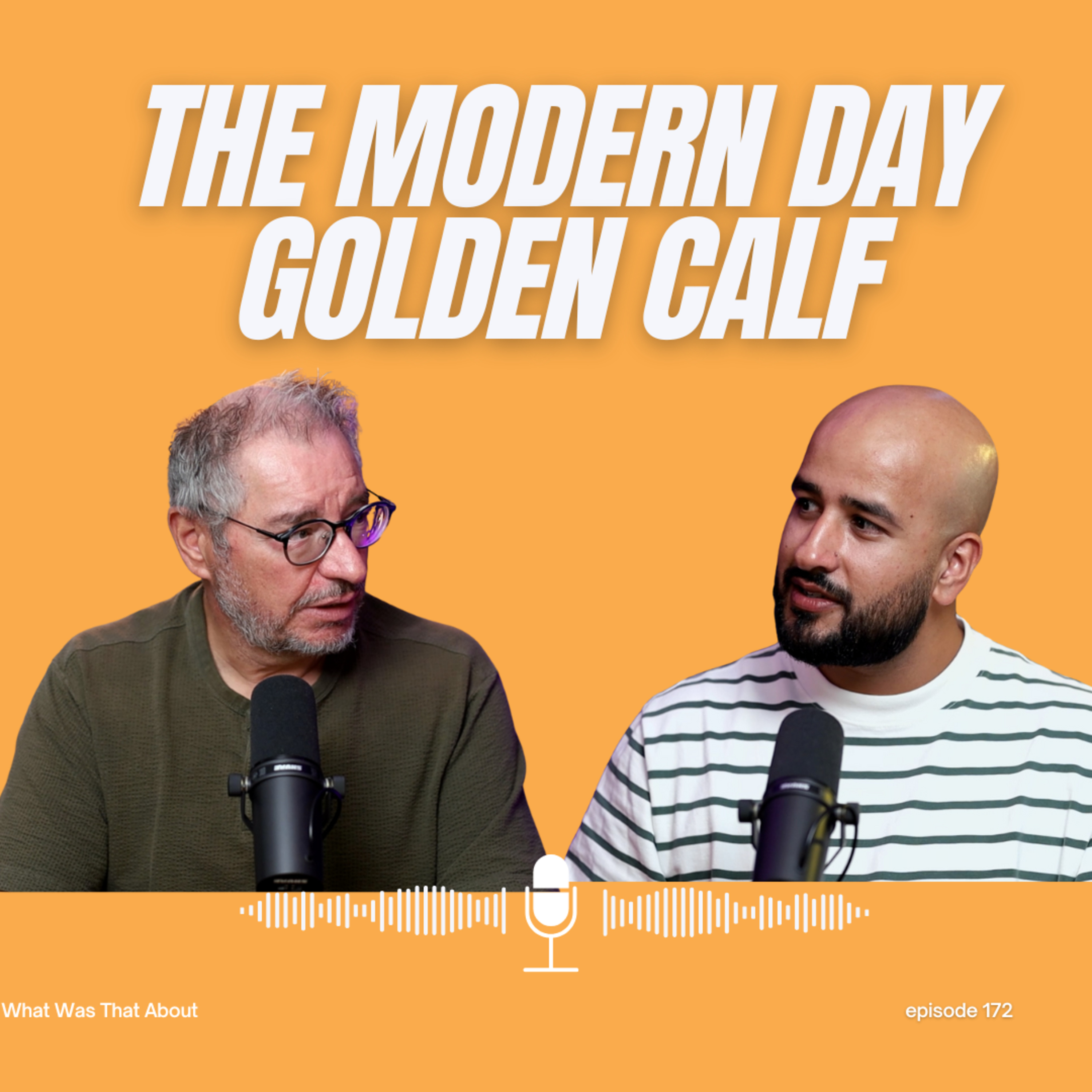 The Modern Day Golden Calf? | PODCAST | Ep 172 episode artwork