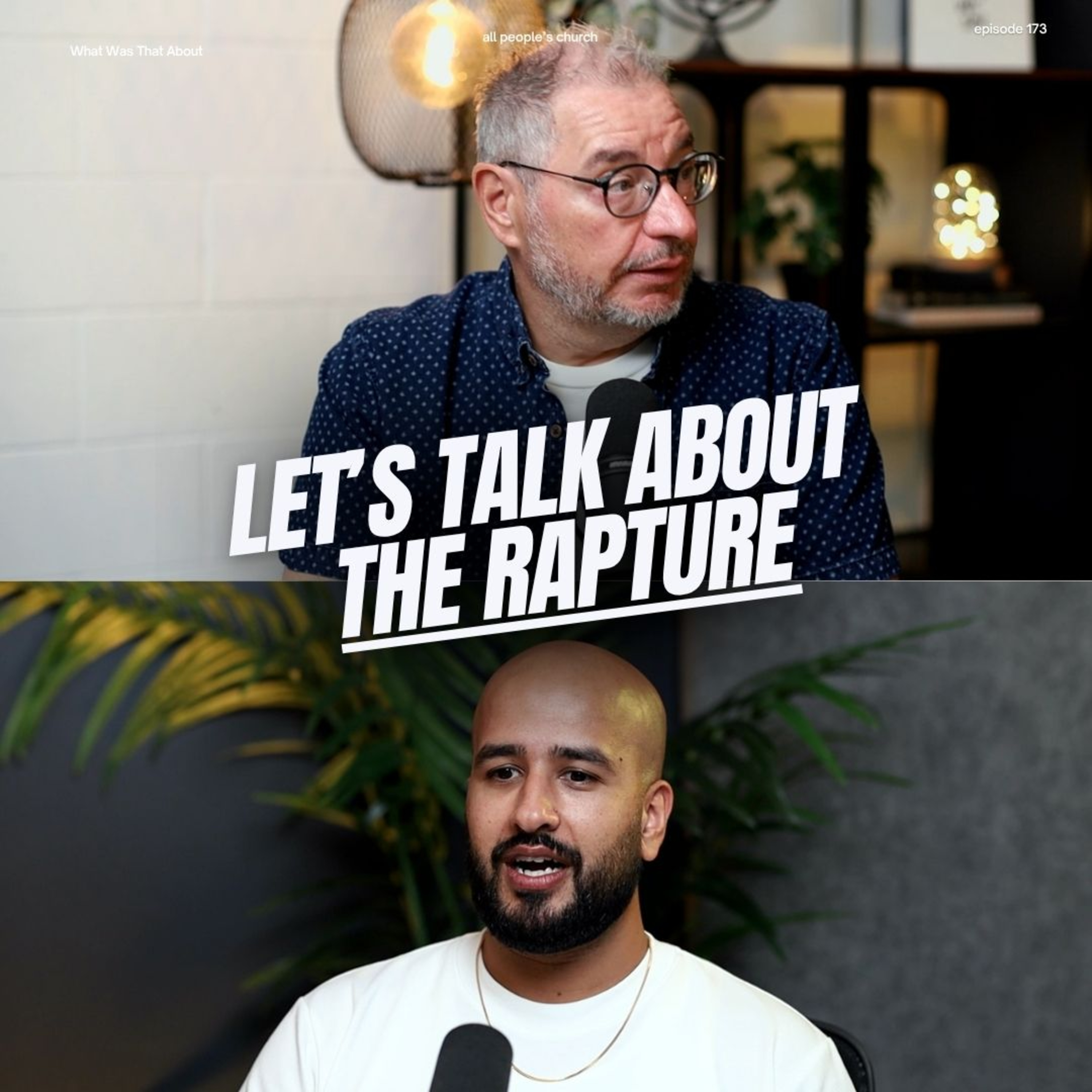 Are you still here? Let's talk The Rapture | PODCAST | EP 173
