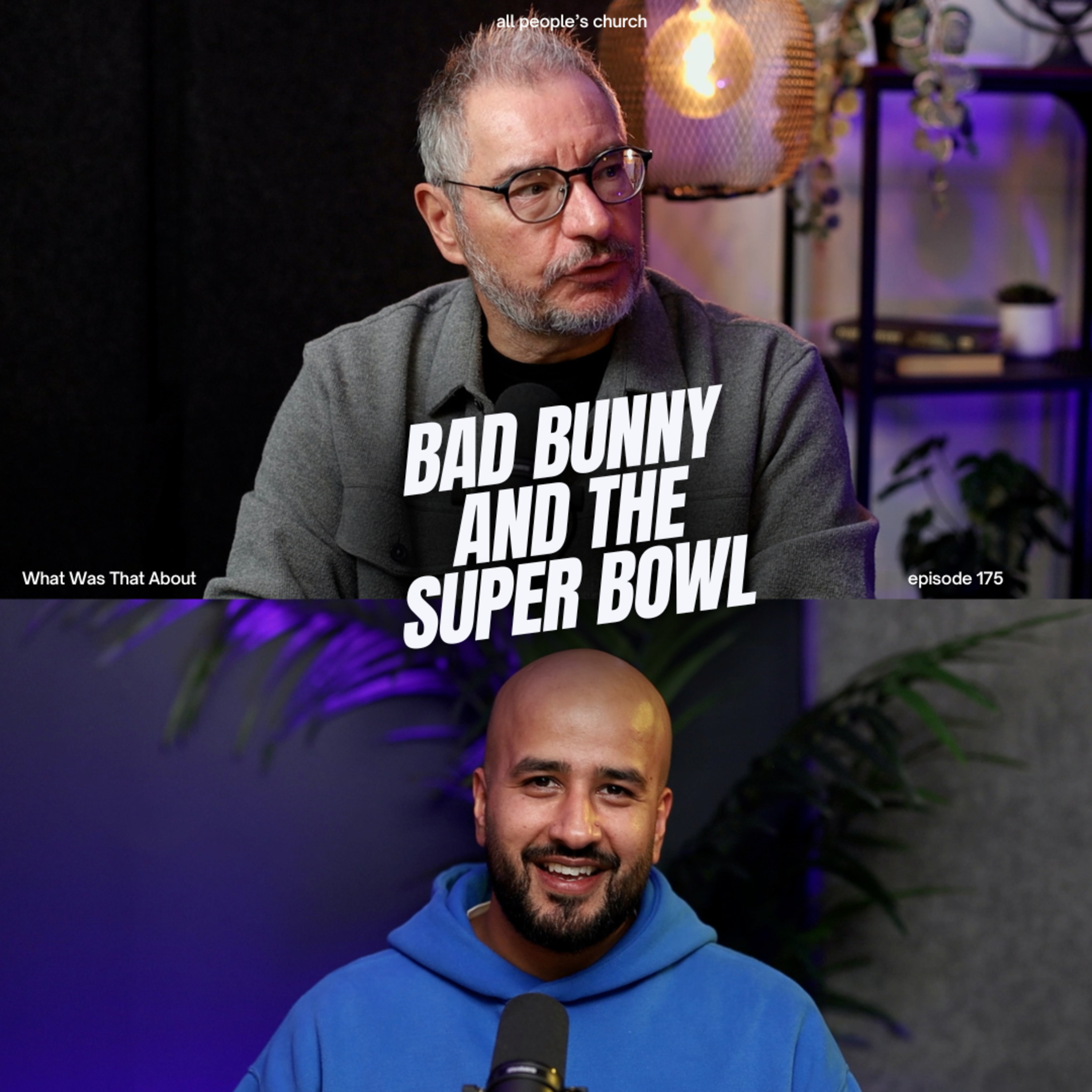 Bad Bunny and the Super Bowl | PODCAST | Ep 175