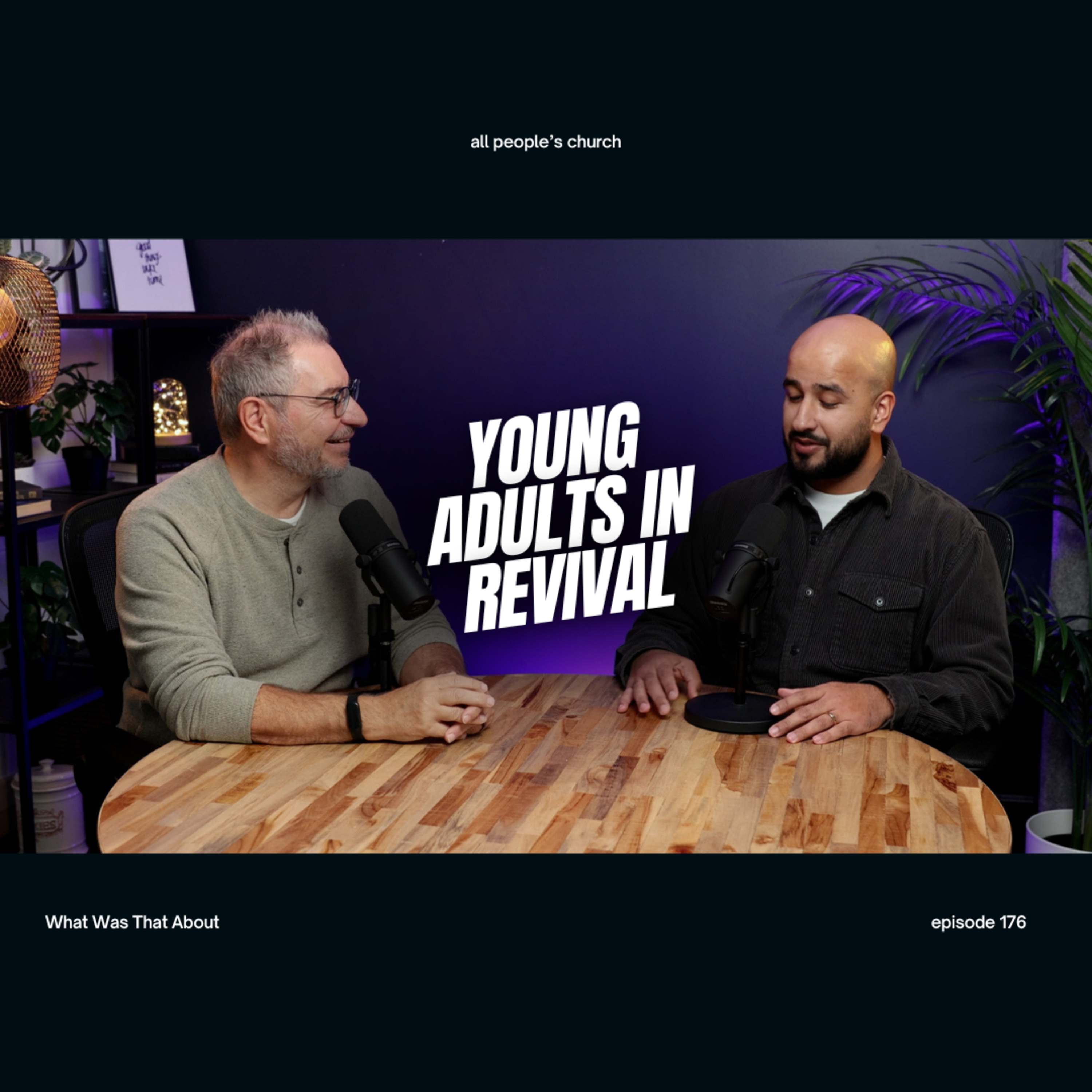 Why the Next Generation Is Turning Back to God | PODCAST | Ep 176