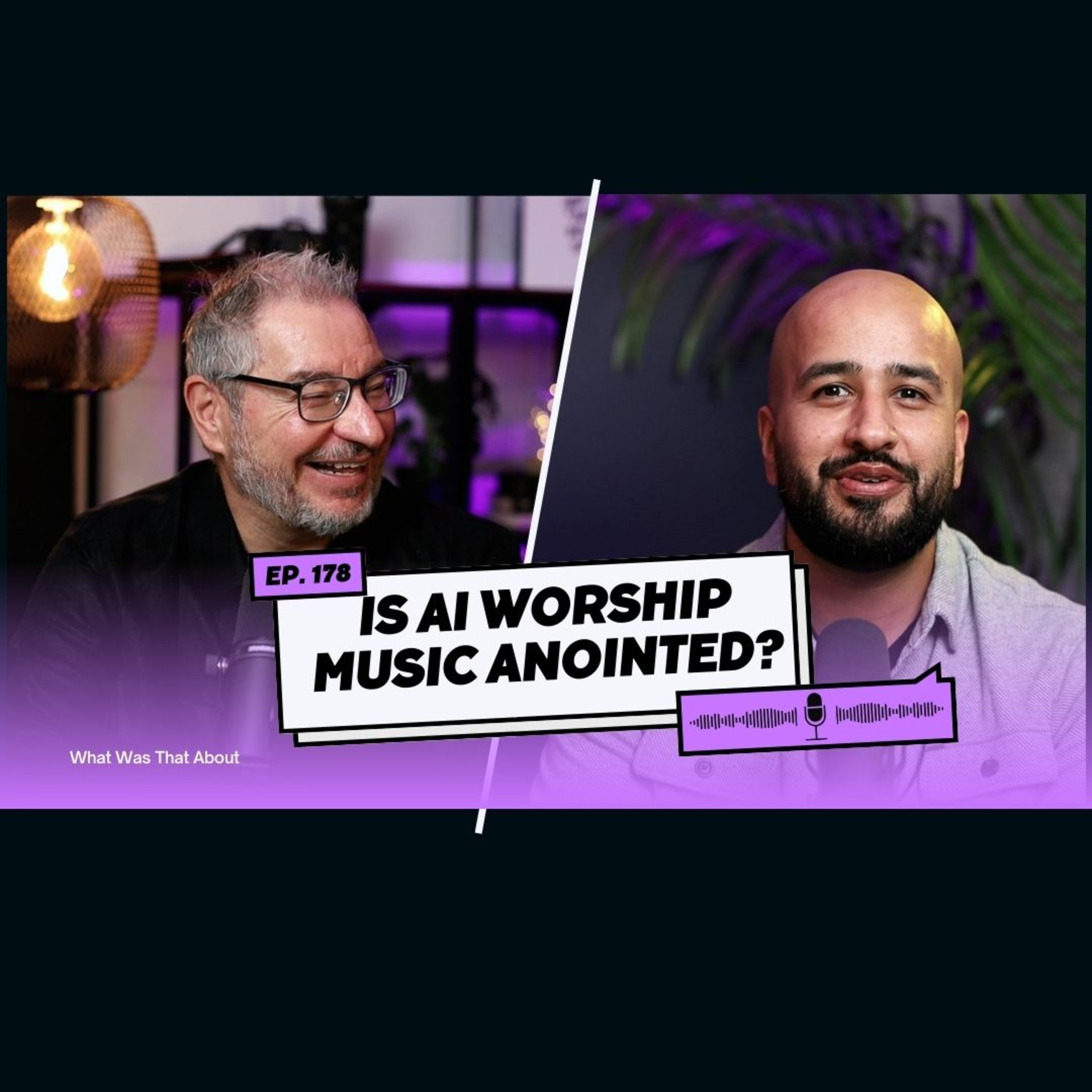AI Worship Songs - Is AI Worship Music Anointed? Pastors React | PODCAST | Ep 178 episode artwork