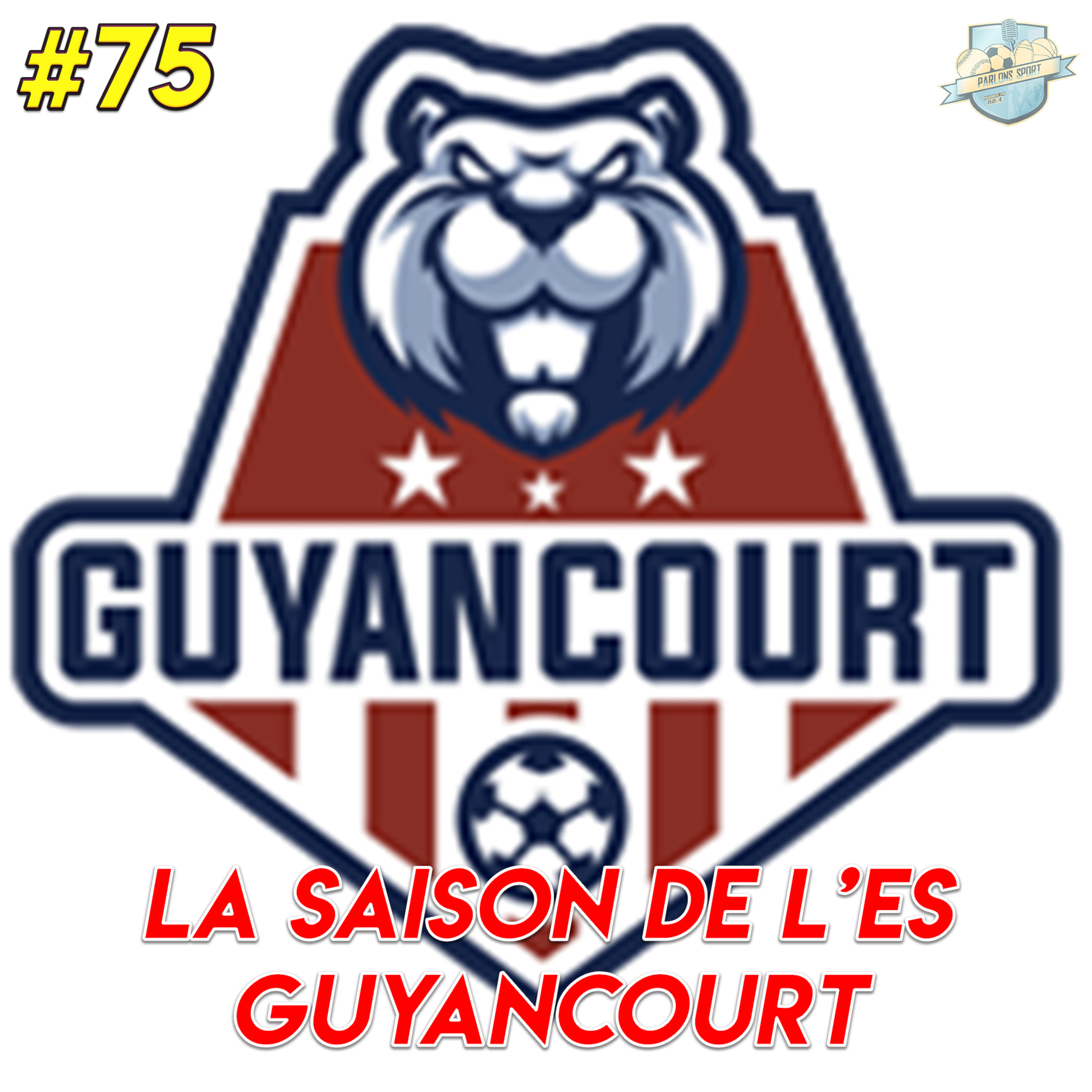 #75 Le PSG Club Tour présent au sein de l'Etoile Sportive Guyancourt Foot ! episode artwork