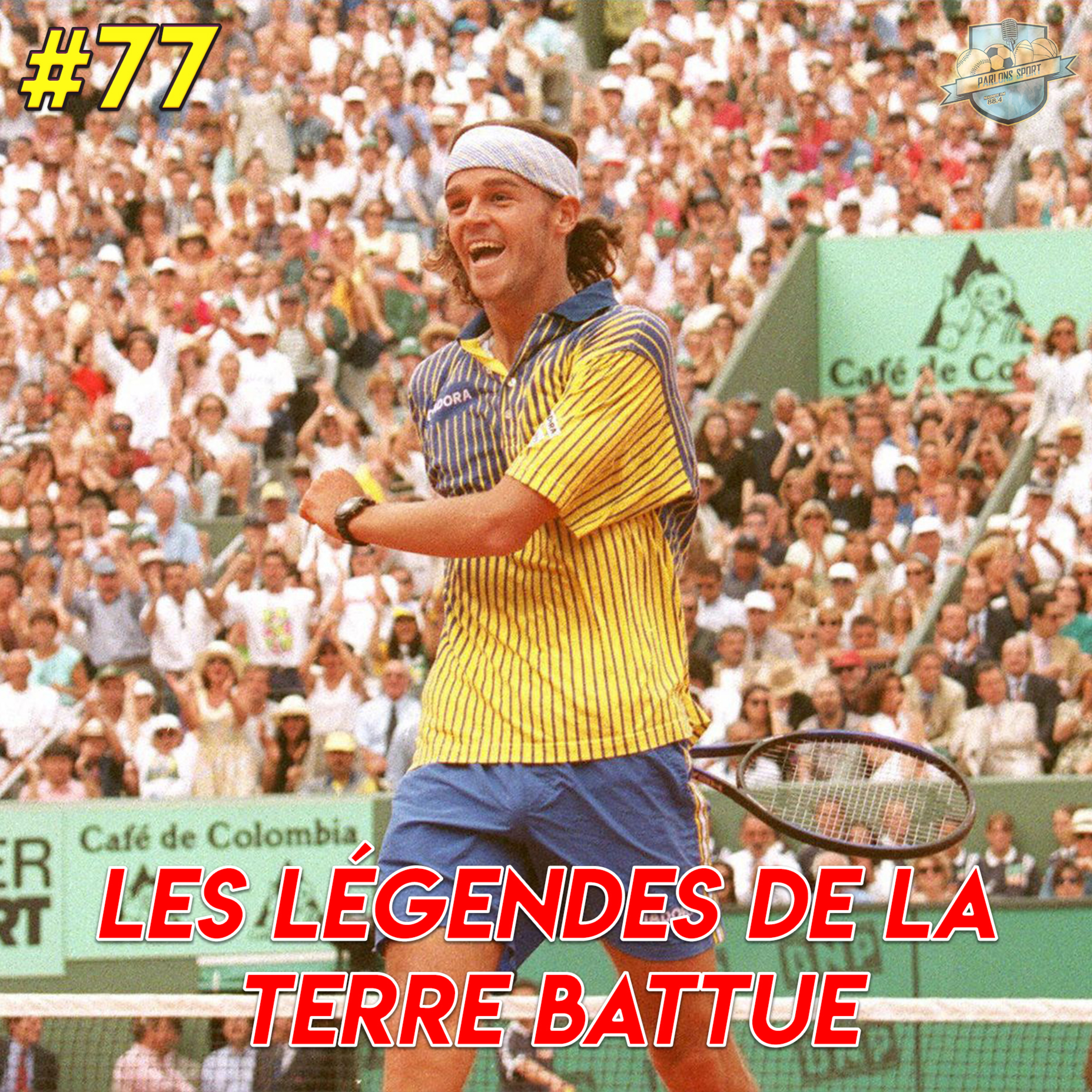 #77 Les meilleurs joueurs de terre battue de tous les temps !  episode artwork