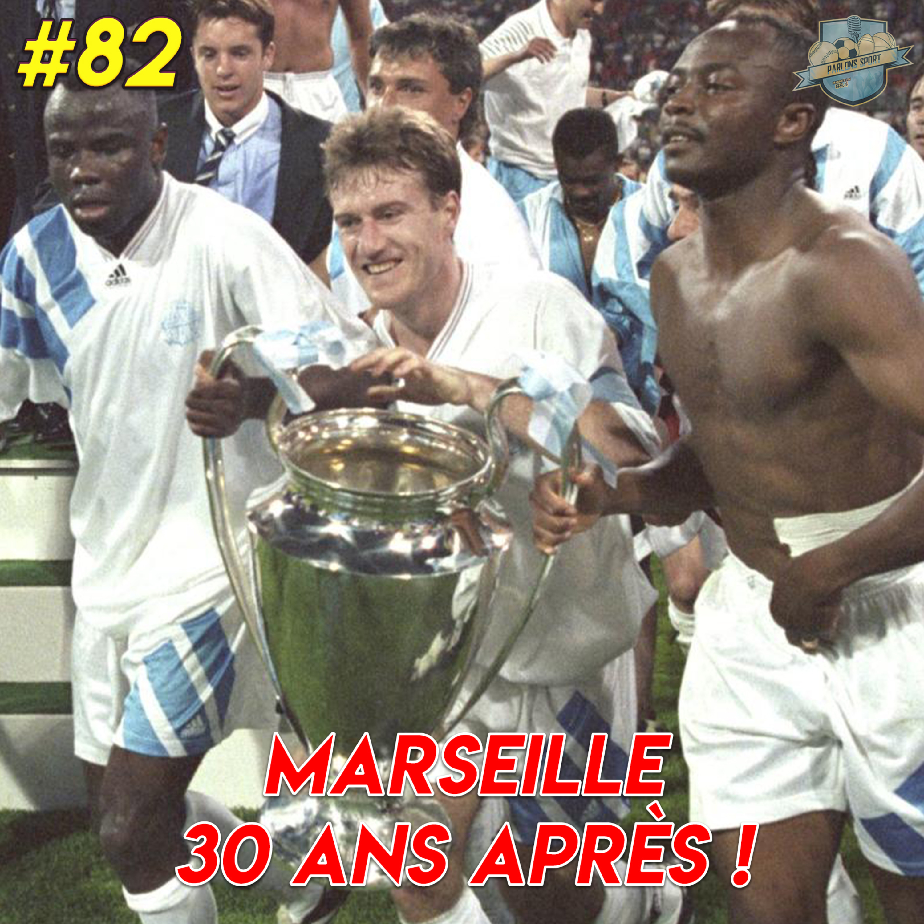 #82 L'intégrale Parlons Sport : le sacre de l'OM en 1993, avec Christophe Chapuis episode artwork