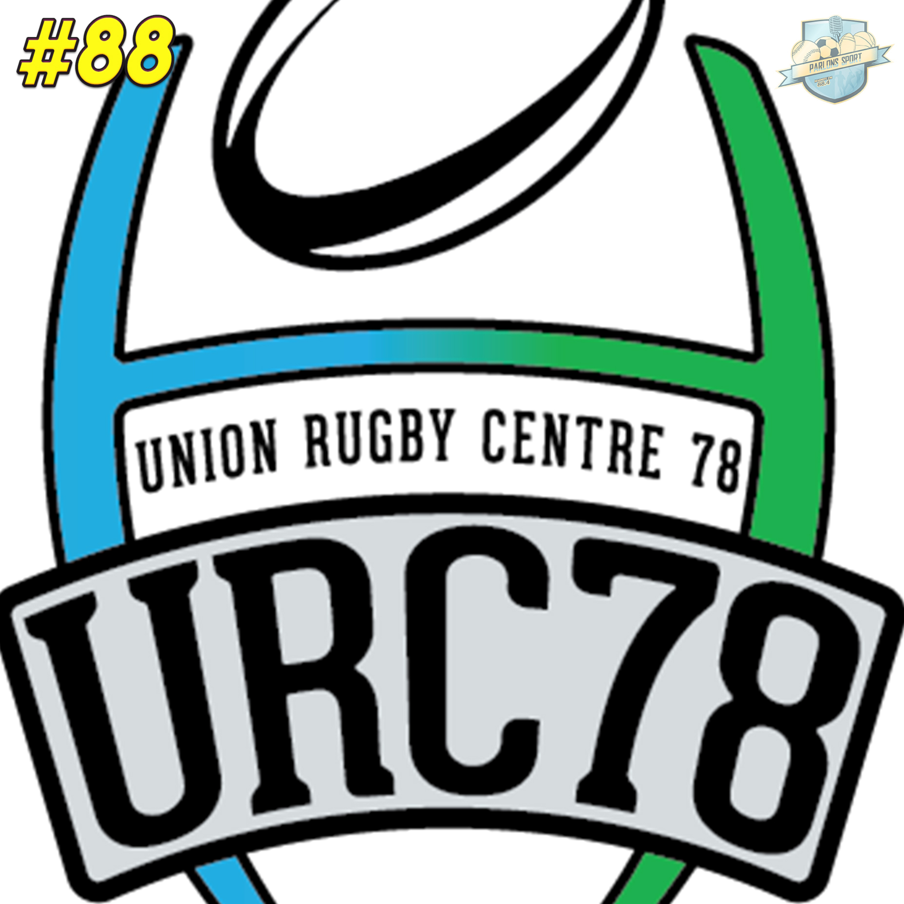 #88 La saison de l'Union Rugby Centre 78 avec Lionel Garrigue et Laurent Cédard episode artwork