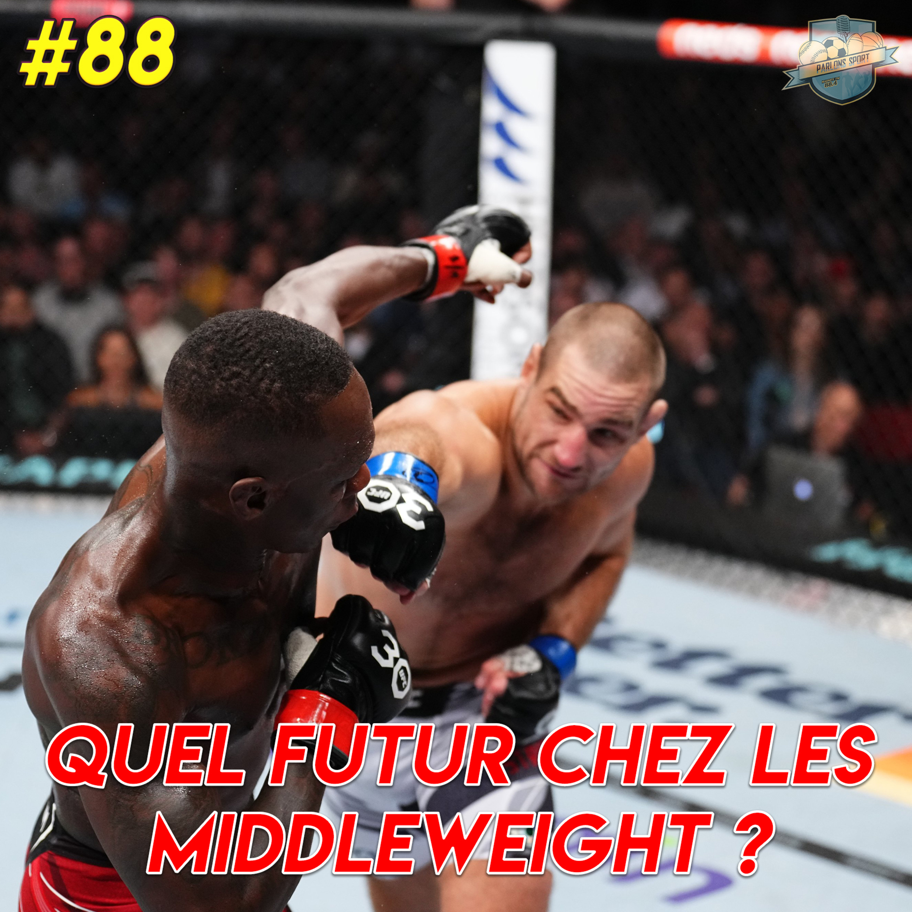 #88 Quel avenir pour Strickland et Adesanya ? (UFC 293) episode artwork