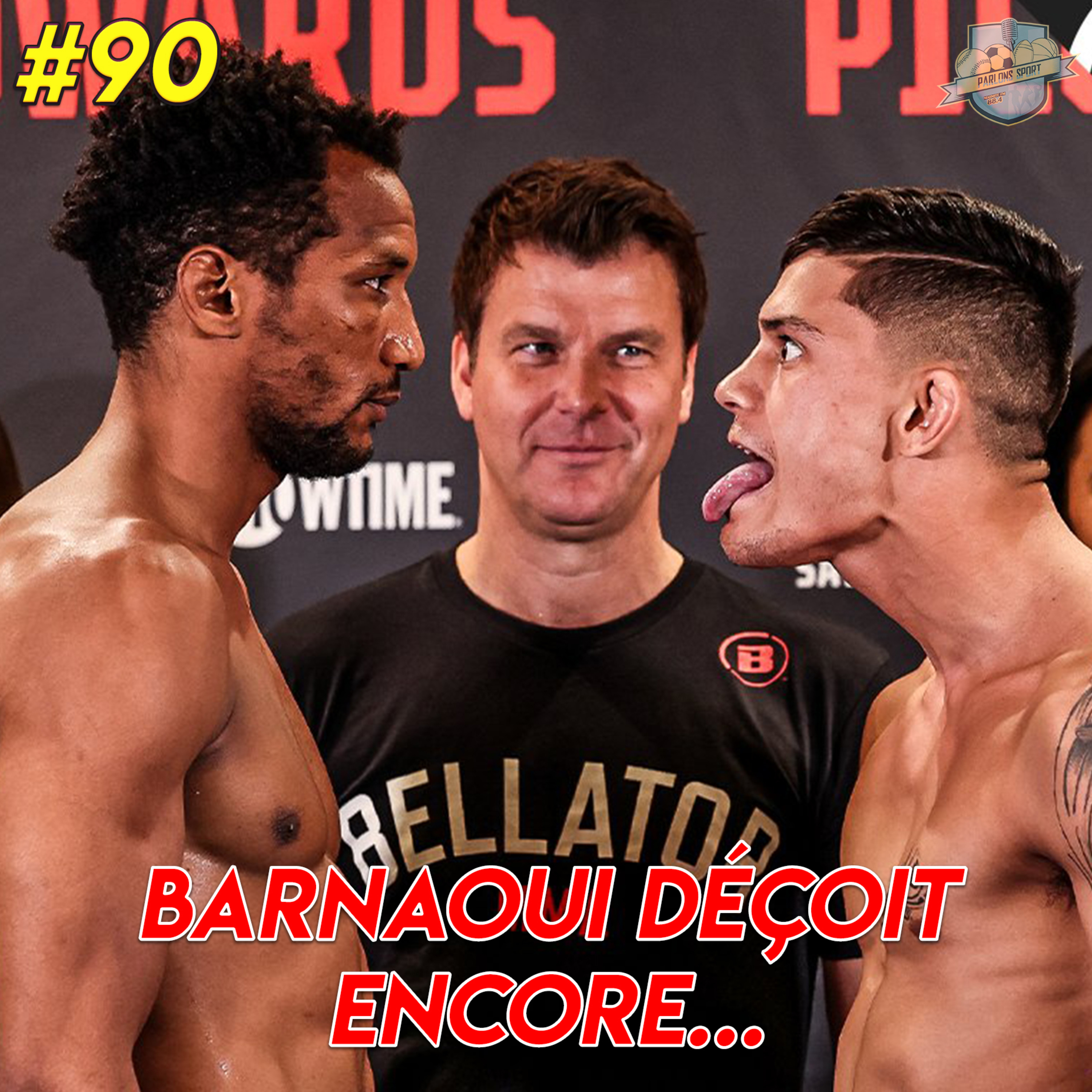 #90 Barnaoui perd encore (Bellator), Fiziev perd son genou (UFC) ! episode artwork
