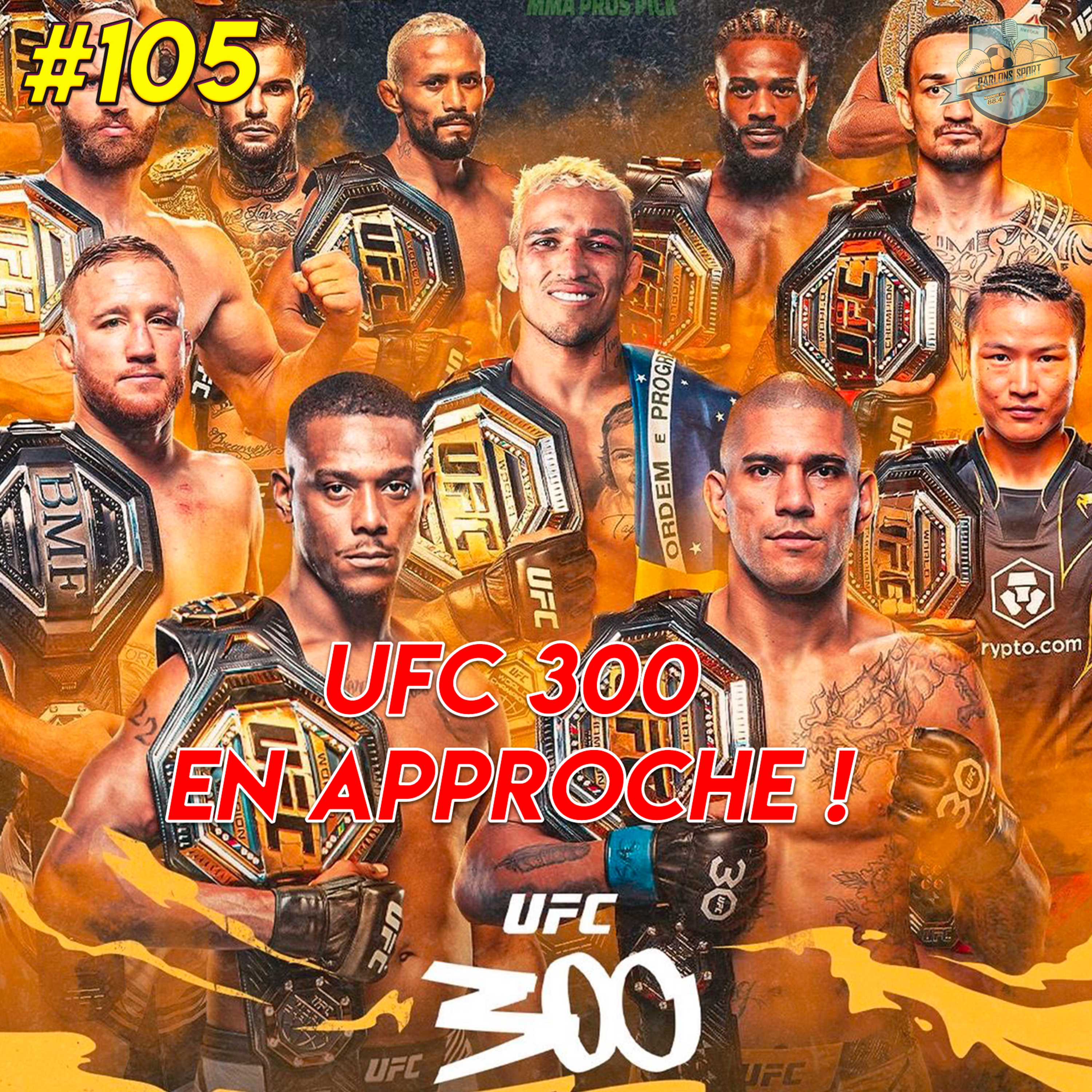 #105 Nos avis sur la carte UFC 300 ! episode artwork