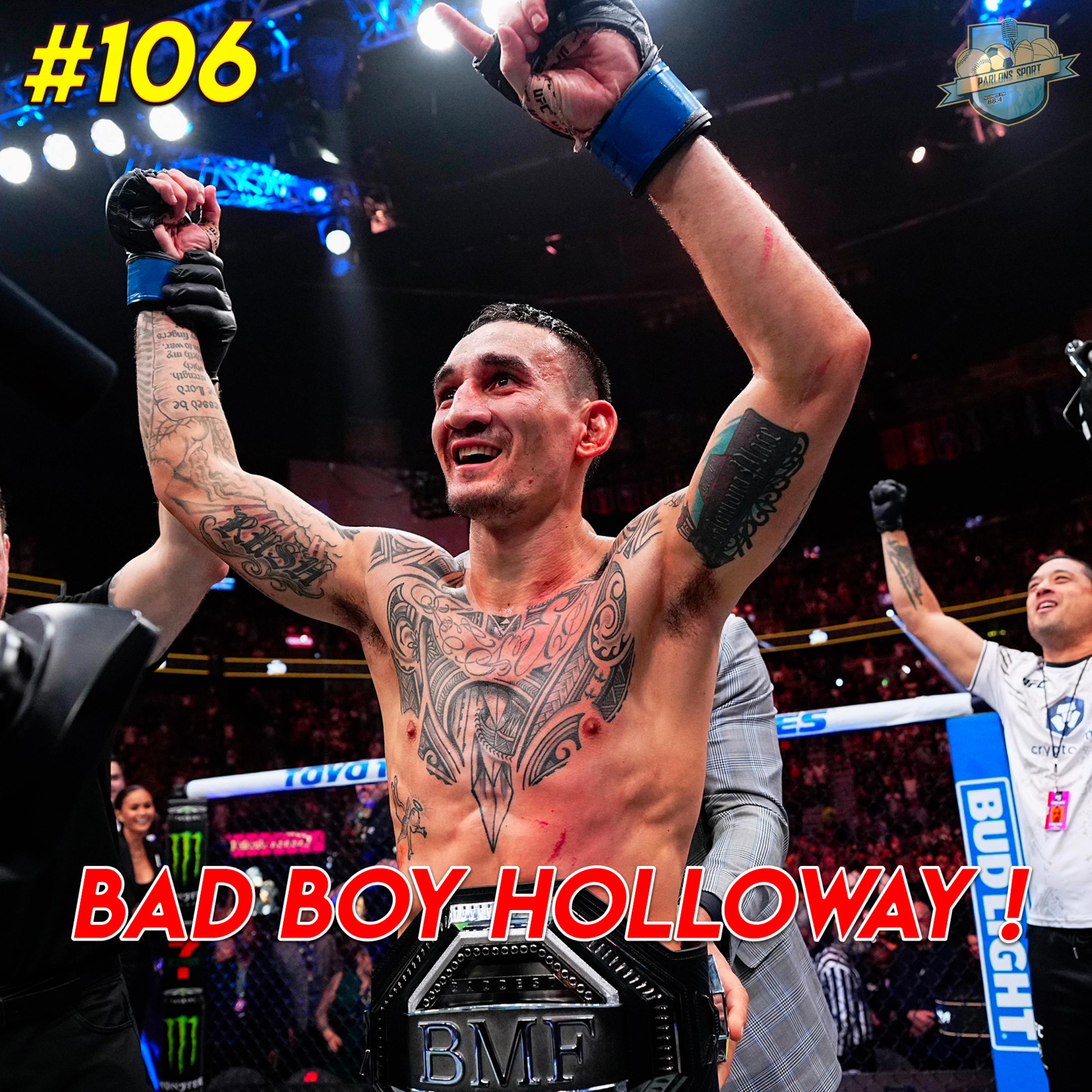 #106 KO incroyable et ceinture BMF pour Max Holloway ! episode artwork
