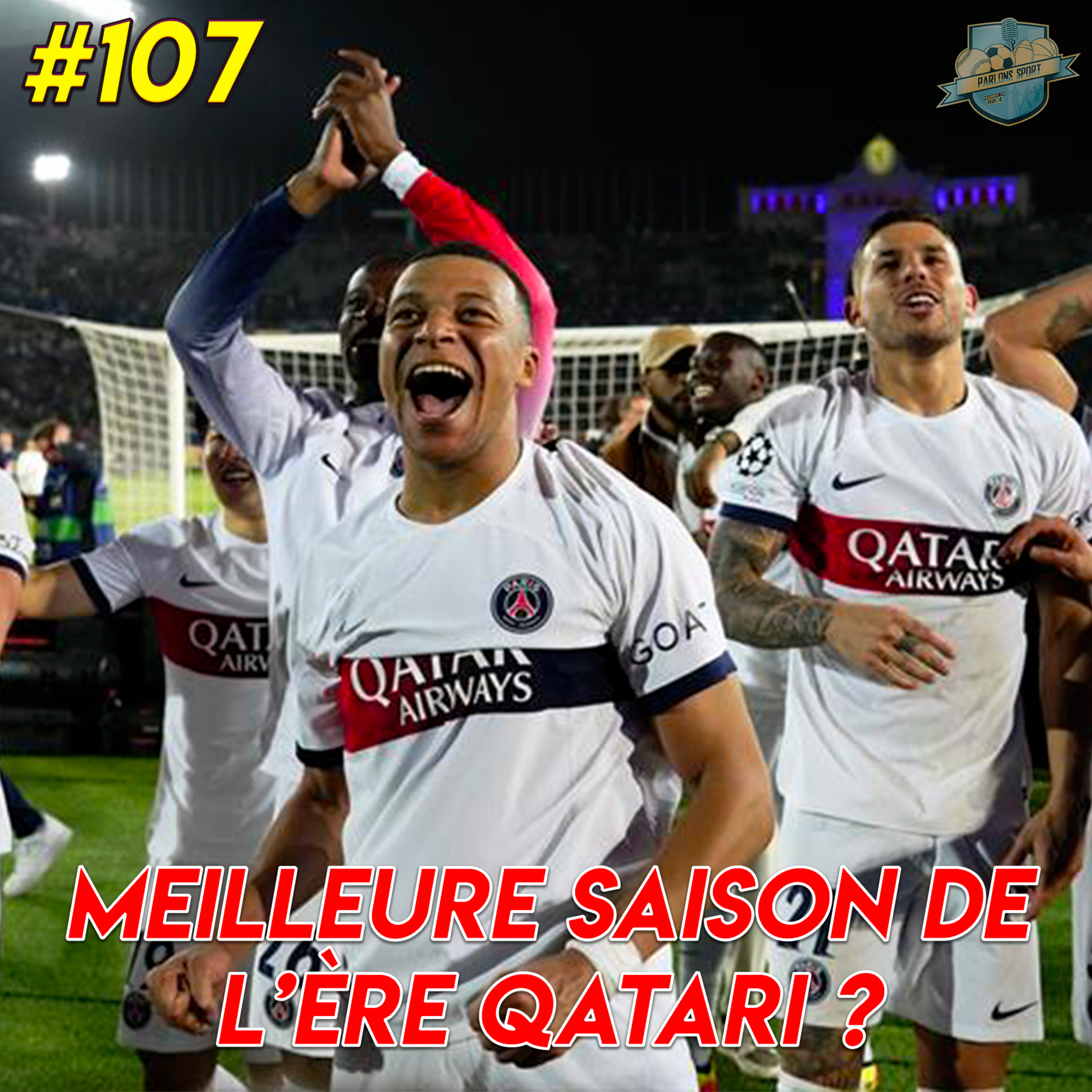 #107 La meilleure saison du PSG depuis l'ère qatari ?  episode artwork