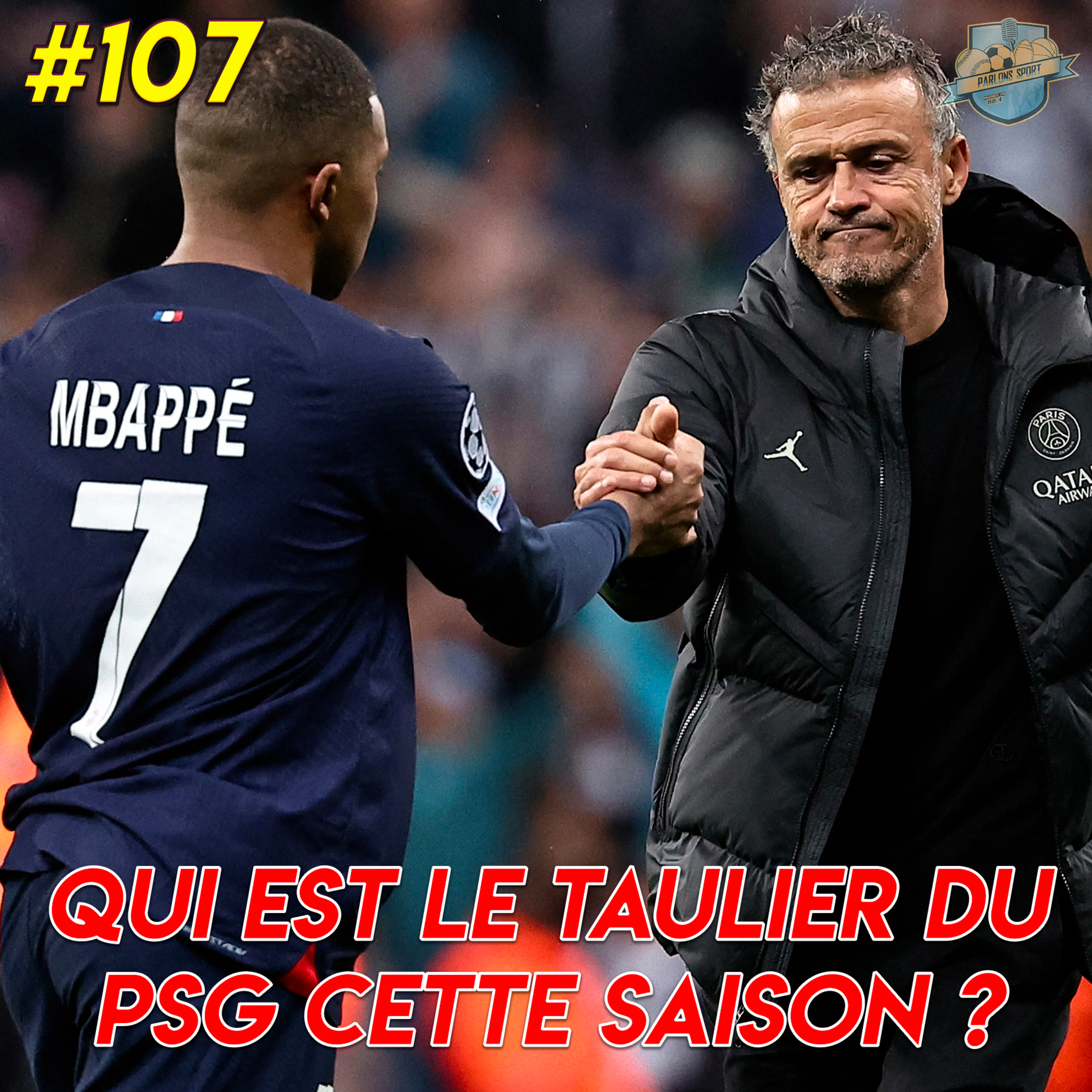 #107 Le taulier du PSG cette saison : Mbappe ou Luis Enrique ?  episode artwork