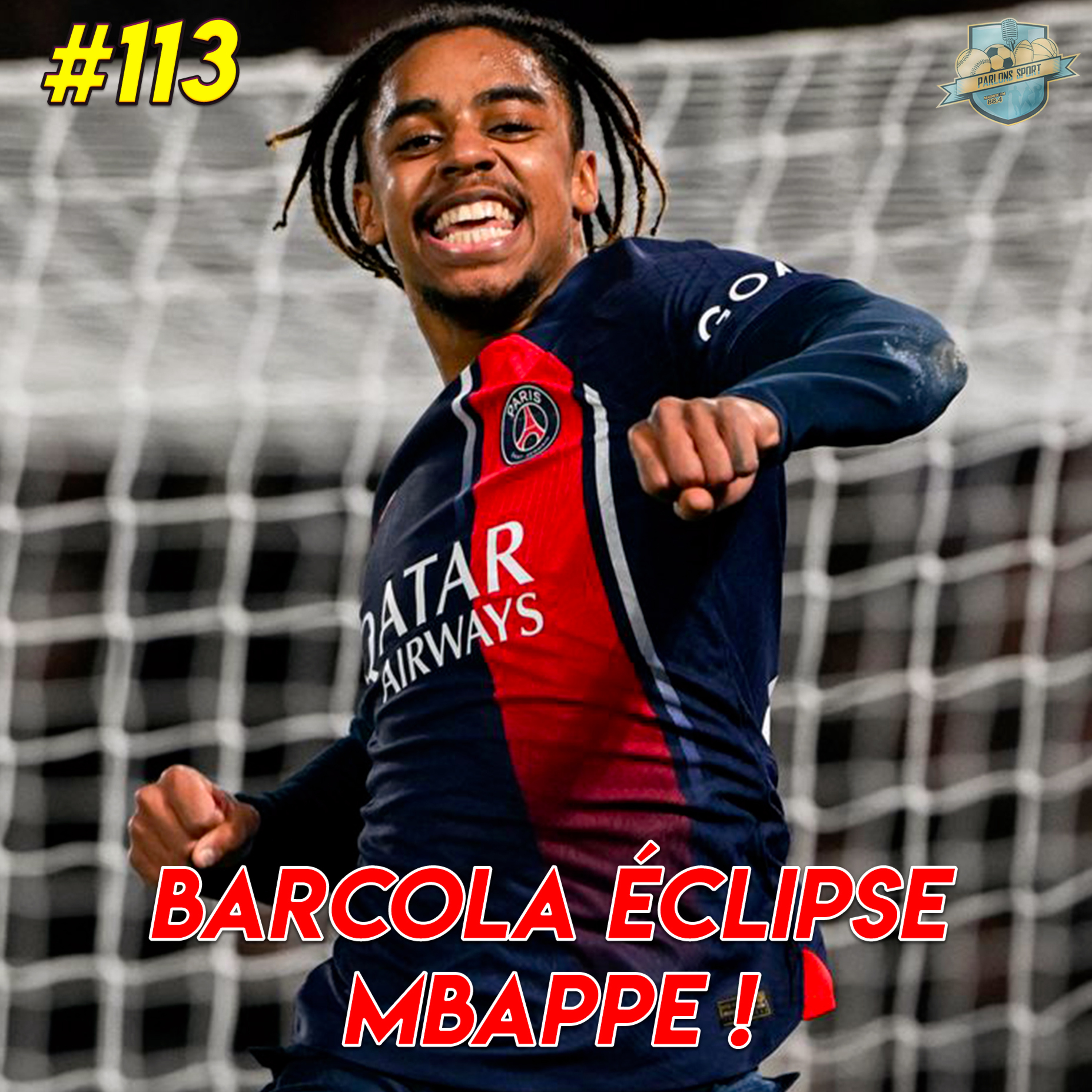 #113 : Barcola éclipse-t-il Mbappé en ce début de saison ?  episode artwork
