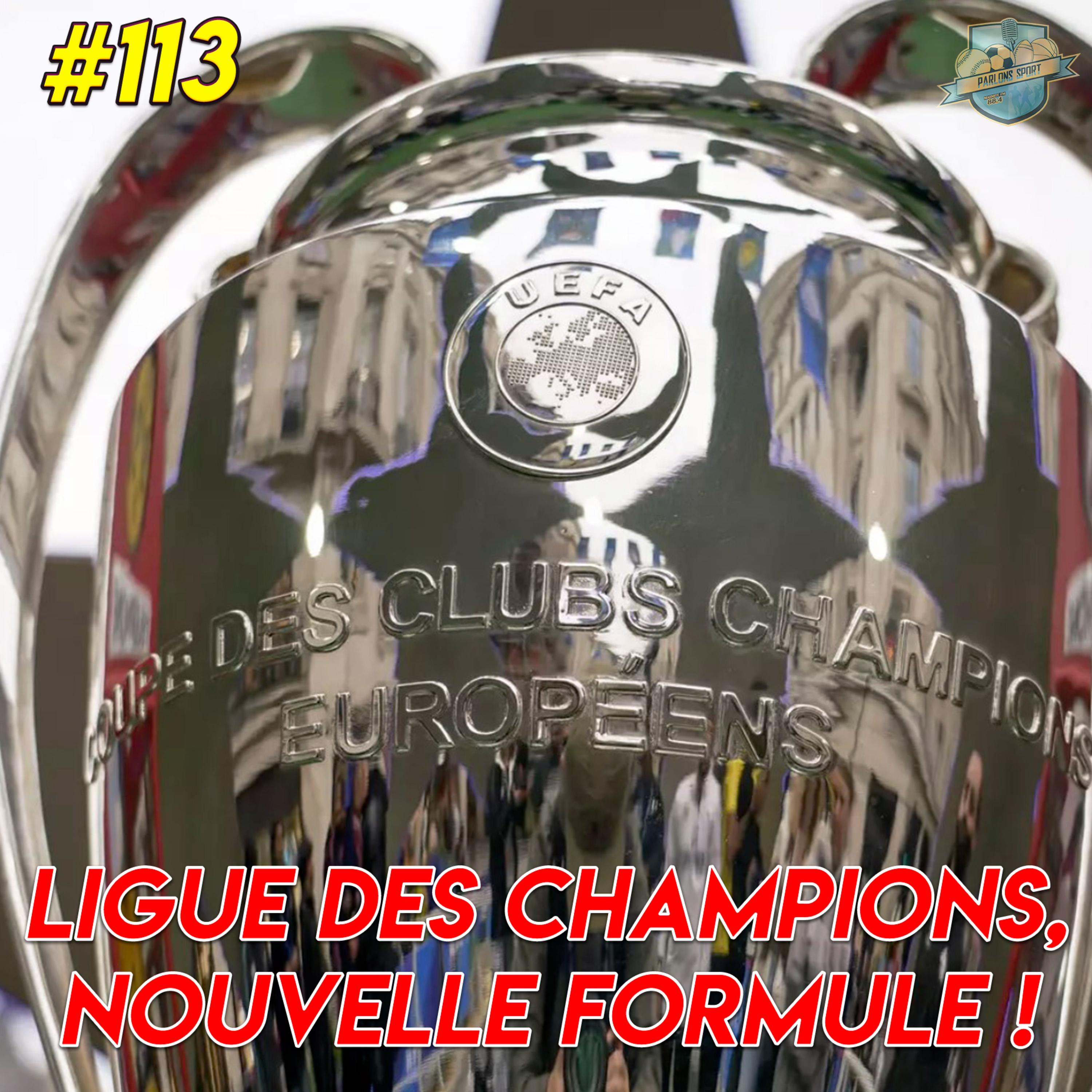 #113 Nouveau format prometteur pour la Ligue des Champions ? episode artwork